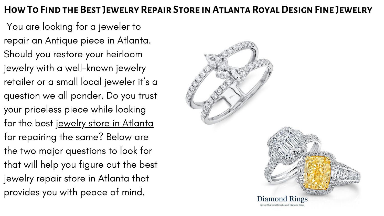 How To Find the Best Jewelry Repair Store in Atlanta Royal Design Fine