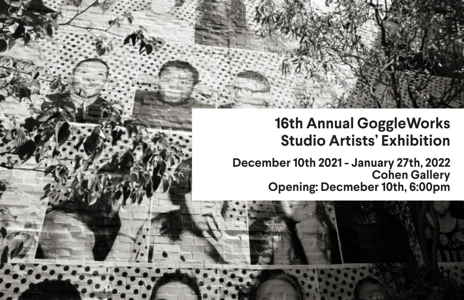 16th Annual GoggleWorks Studio Artists' Exhibition by GoggleWorks