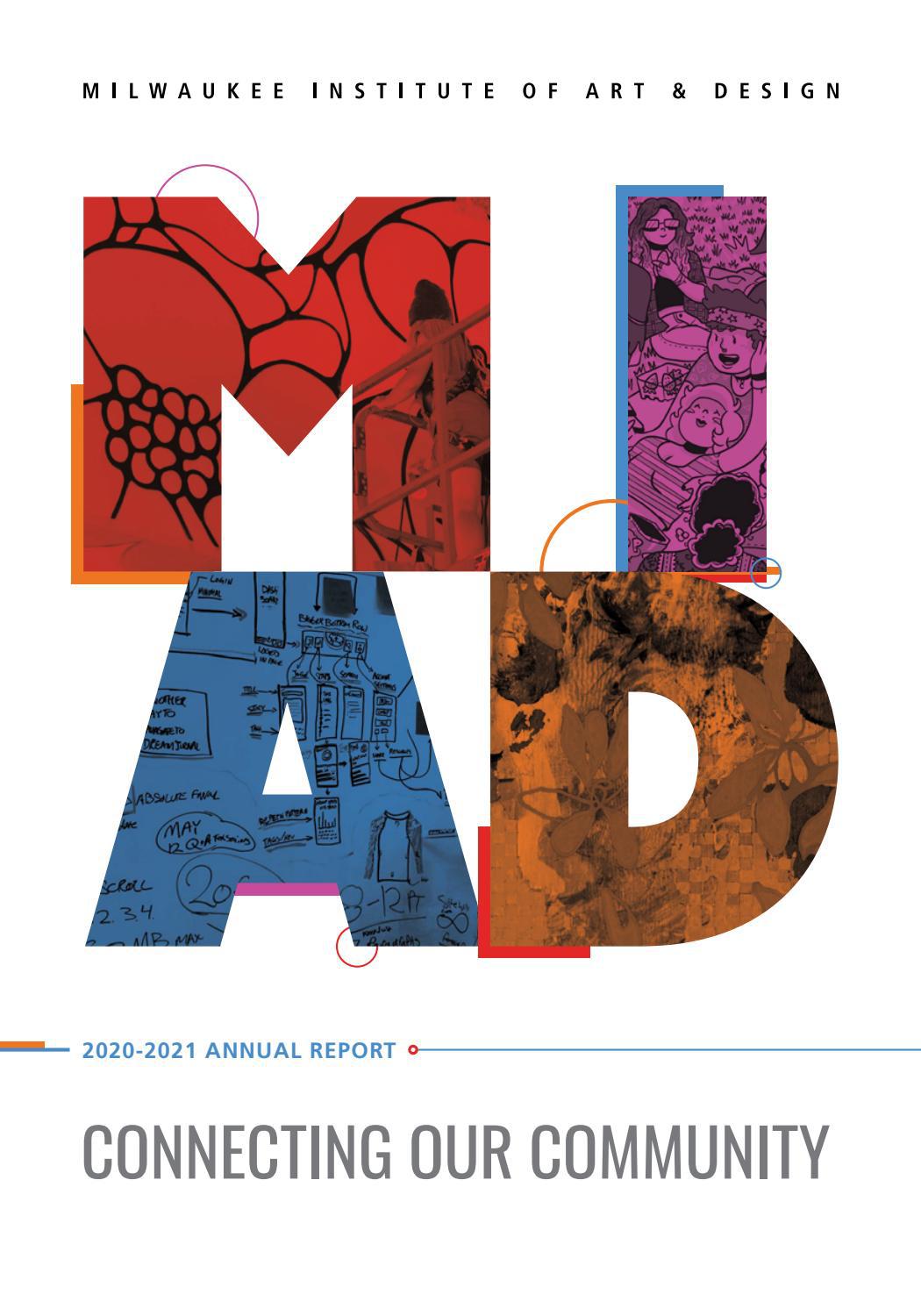 20202021 MIAD Annual Report by Milwaukee Institute of Art & Design