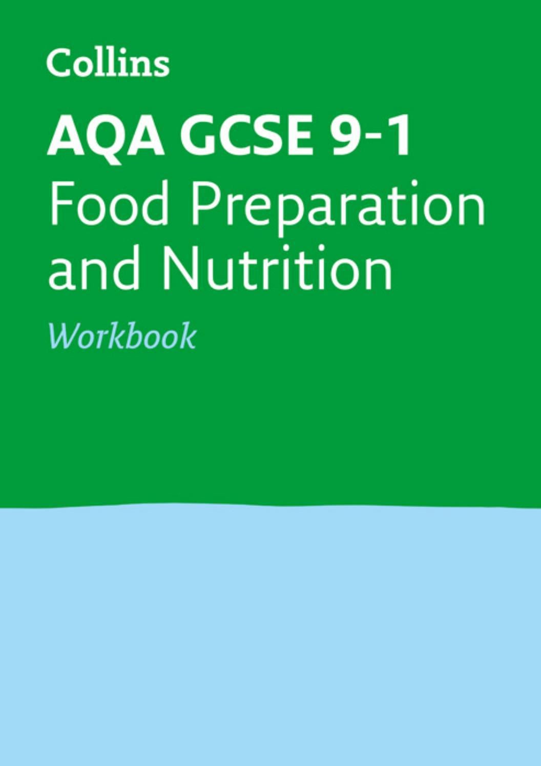 AQA GCSE 91 Food Preparation and Nutrition Workbook by Collins Issuu