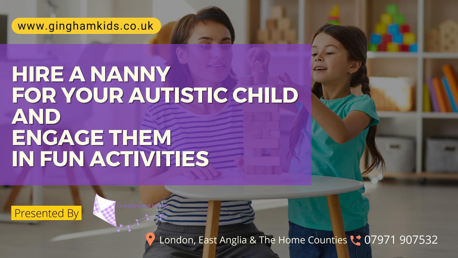 Hire A Nanny For Your Autistic Child And Engage Them In Fun Activities