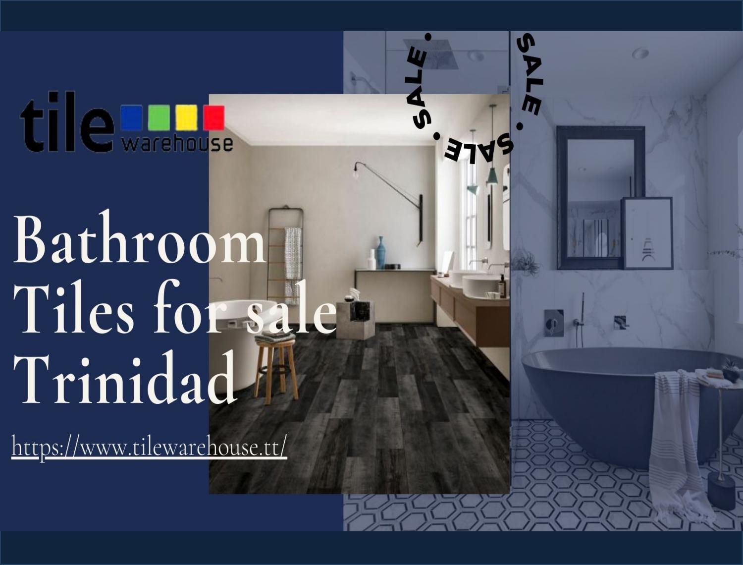 Looking for new Bathroom tiles for sale at Affordable Prices in Trinidad? by Tile Warehouse Issuu