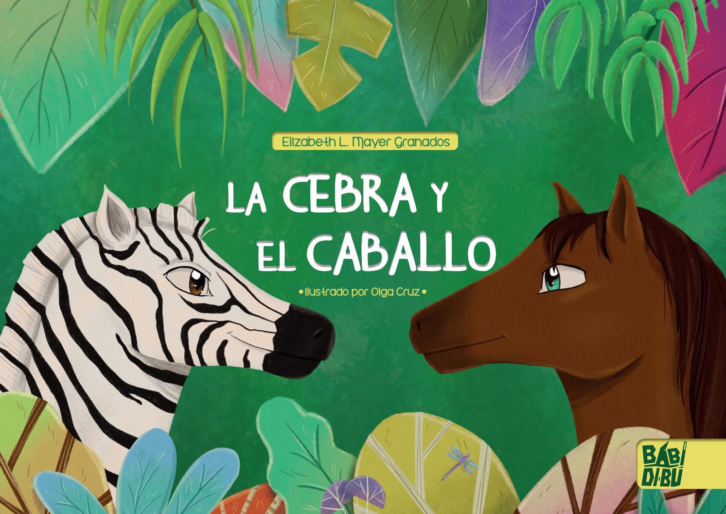 La cebra y el caballo by BABIDI-BÚ - Issuu