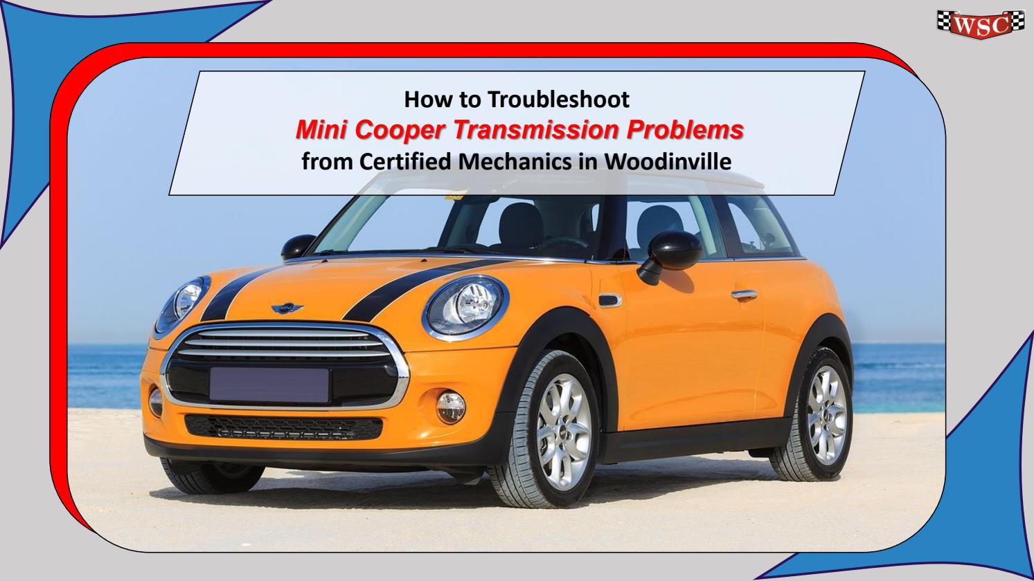 How to Troubleshoot Mini Cooper Transmission Problems from Certified Mechanics in Woodinville by