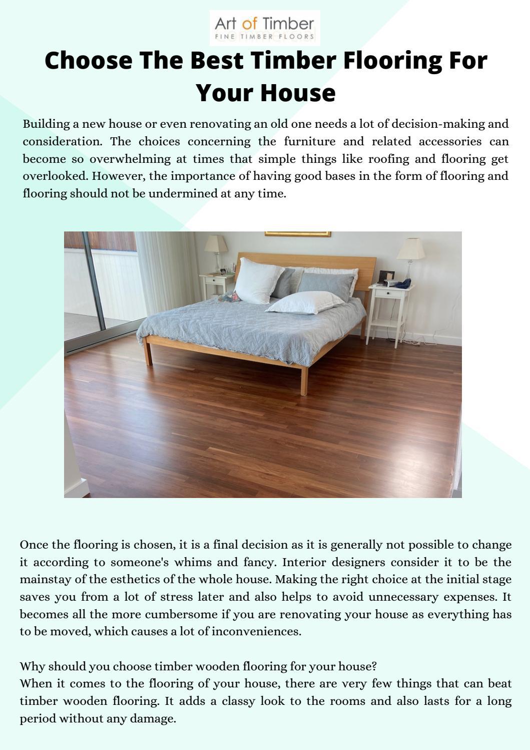 Choose The Best Timber Flooring For Your House by Art Of Timber Issuu