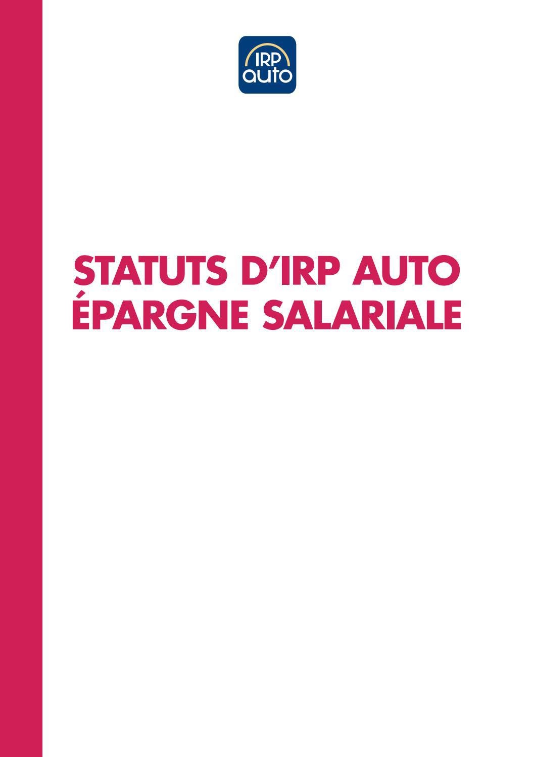 Statuts IRP AUTO Epargne salariale DDR036P by IRP Auto Issuu