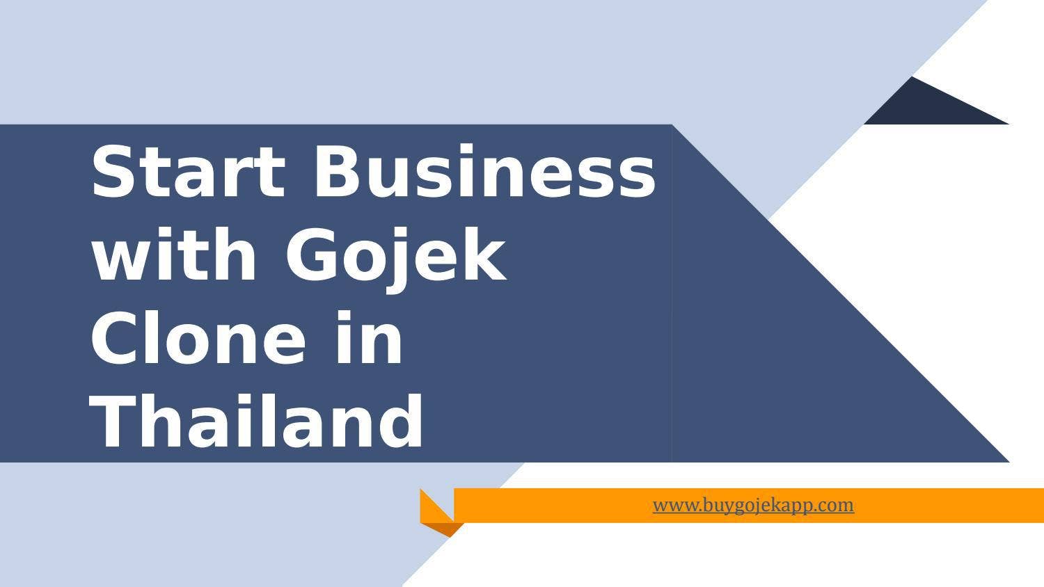 Start Business with Gojek Clone in Thailand by buygojekapp - Issuu