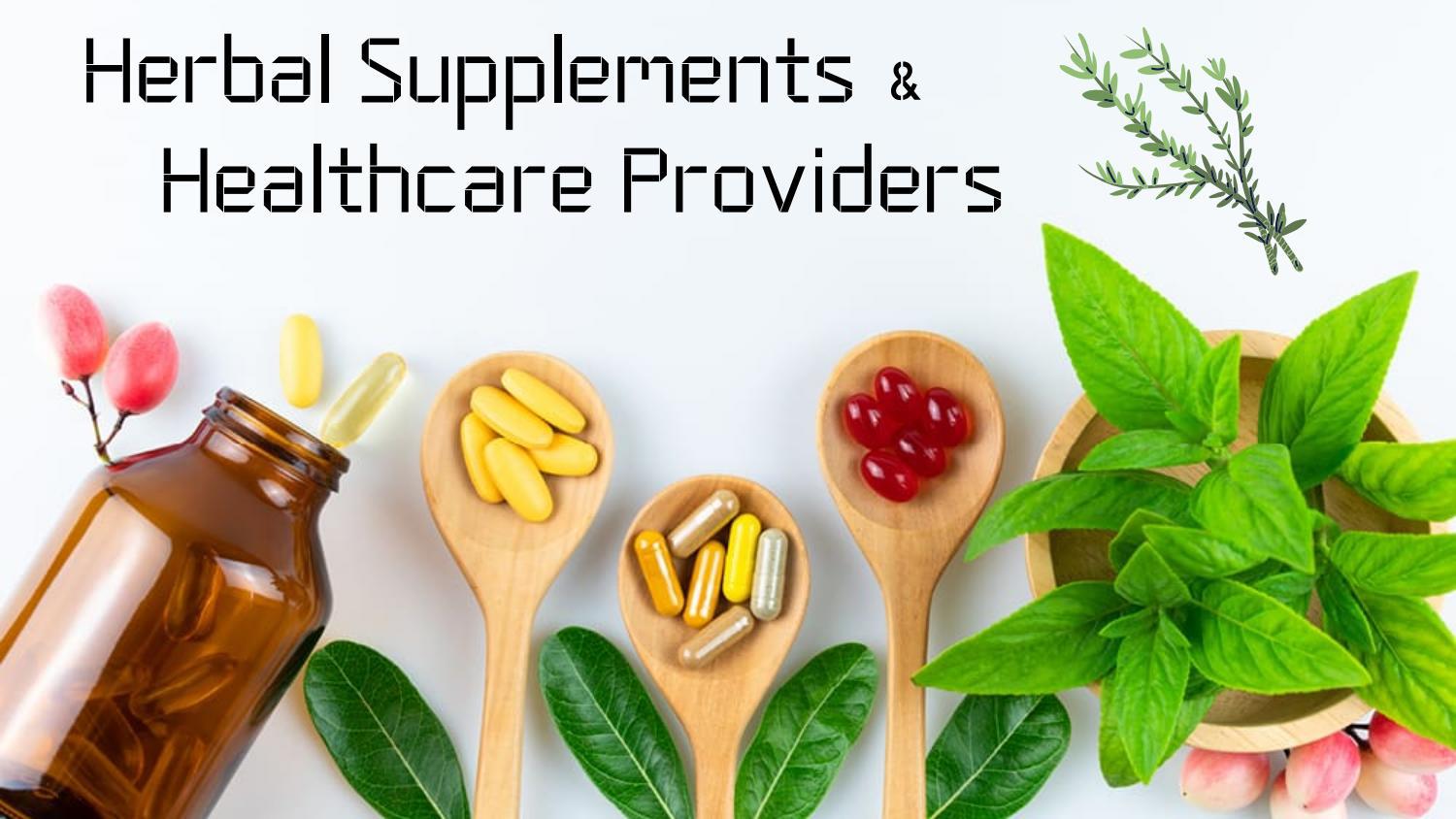 Herbal Supplements Often Healthcare Providers by Thomasjasontj Issuu