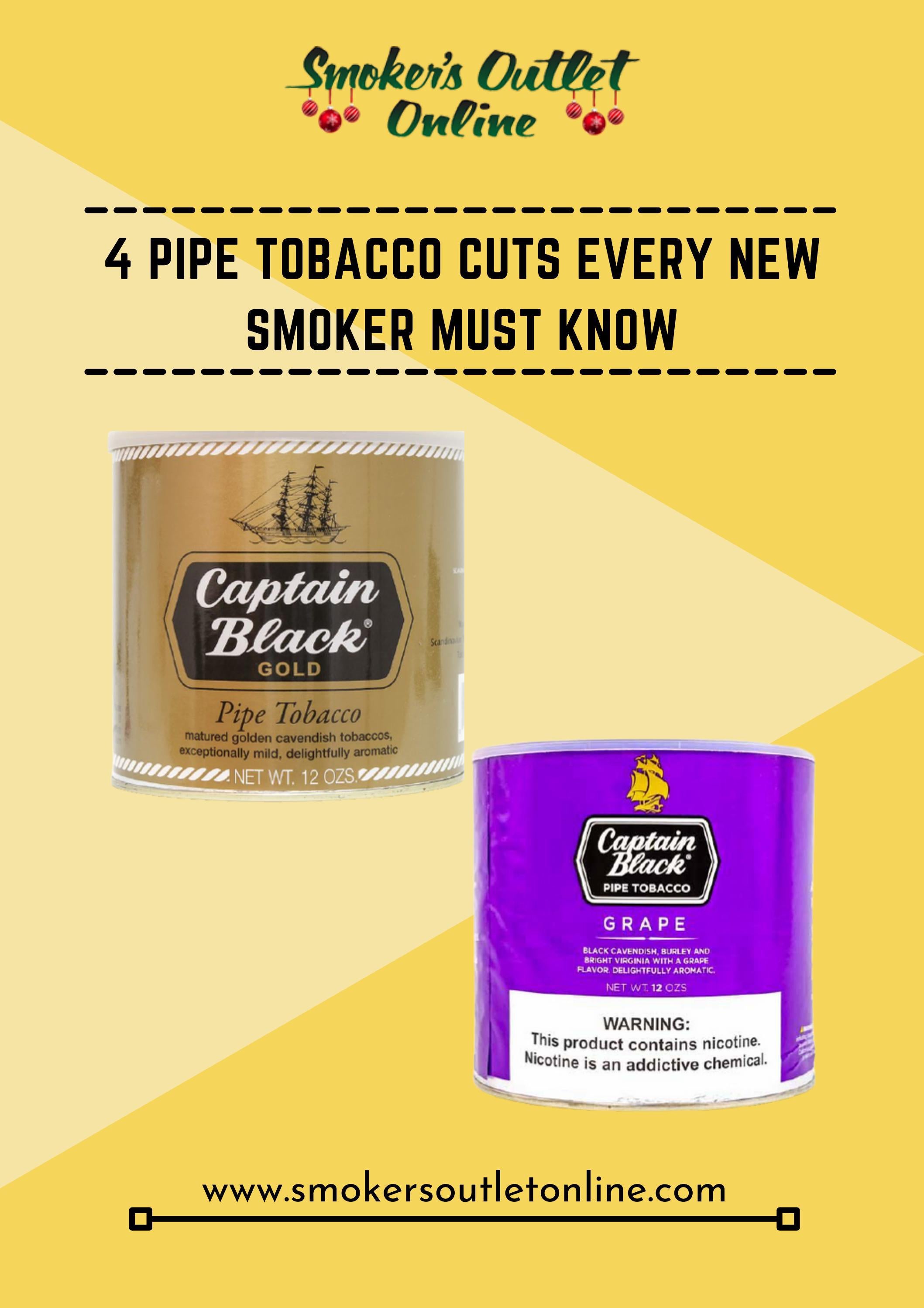 4 Pipe Tobacco Cuts Every New Smoker Must Know by Smoker's Outlet