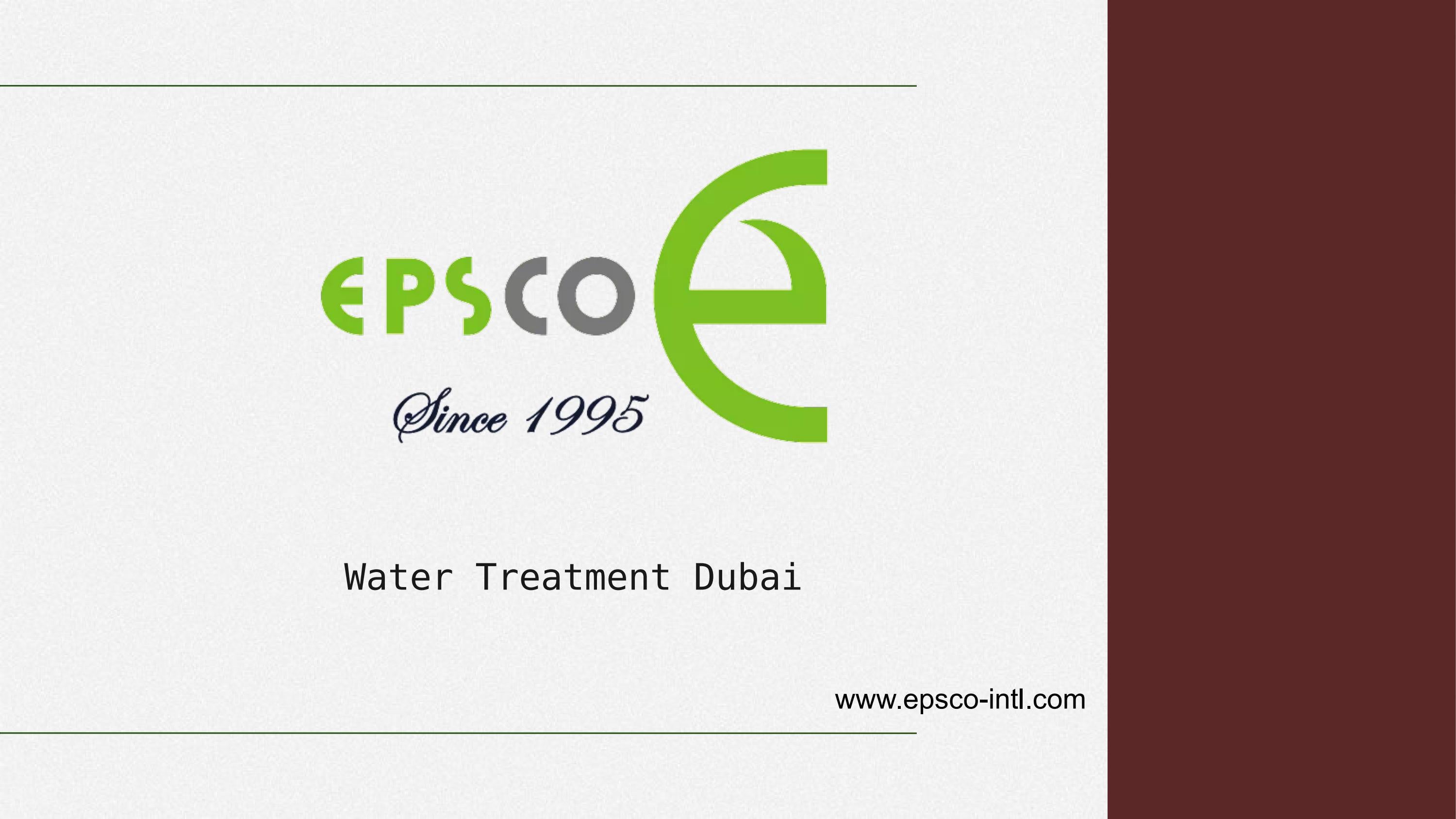 Water Treatment Dubai by EPSCO LLC Issuu