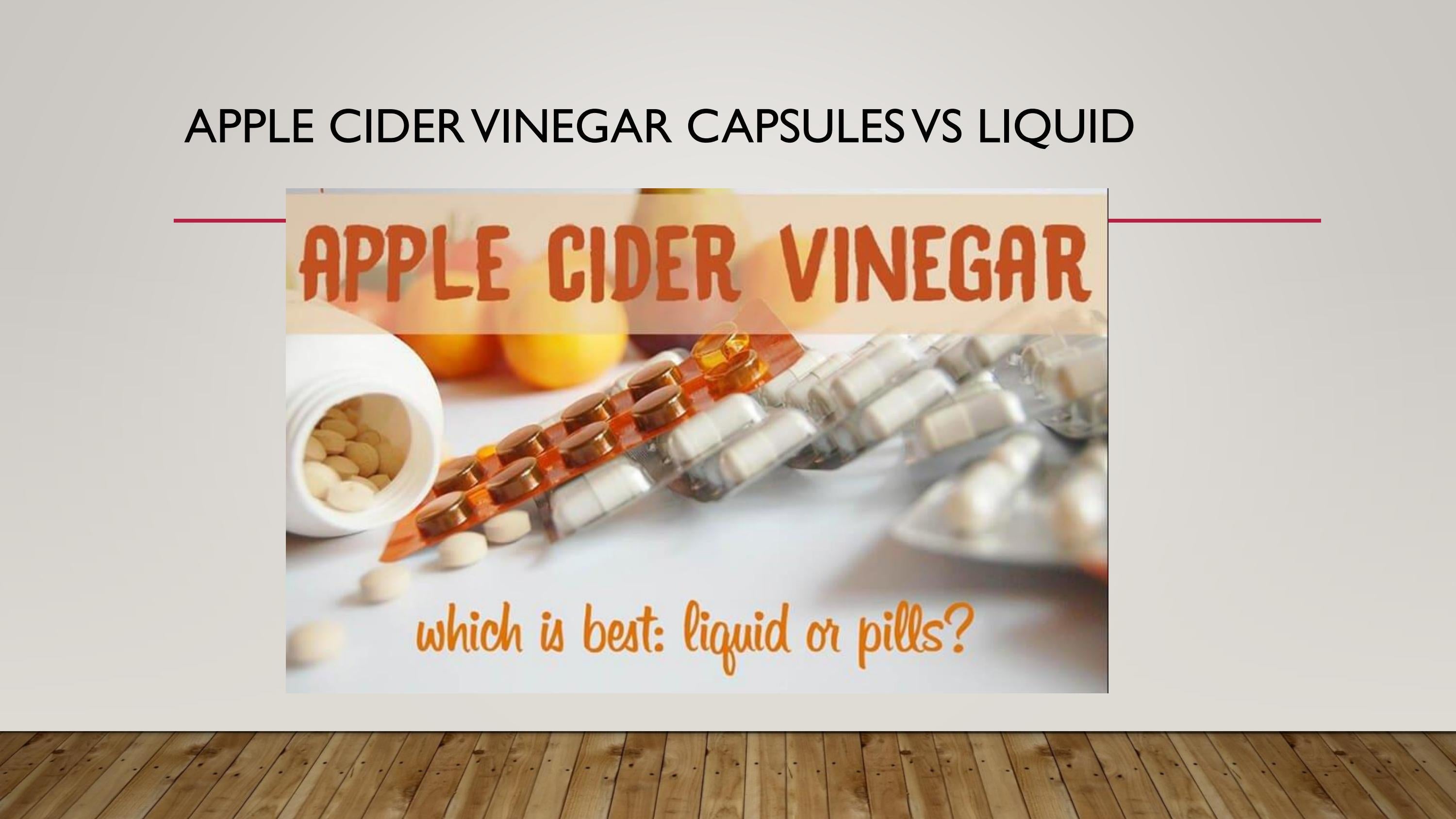 are apple cider vinegar capsules as effective as liquid