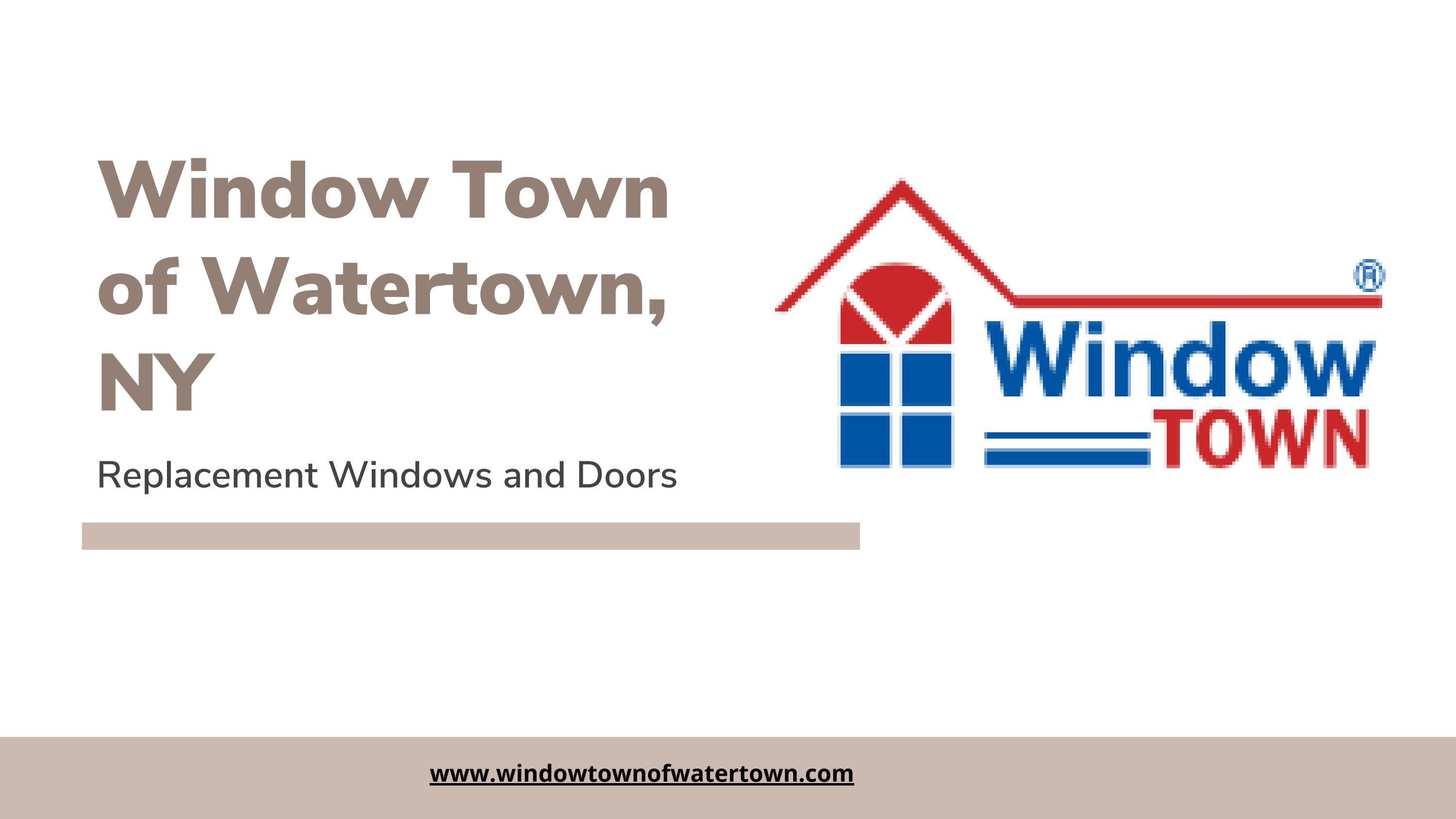 Replacement Windows and Doors Window Town of Watertown, NY by Window