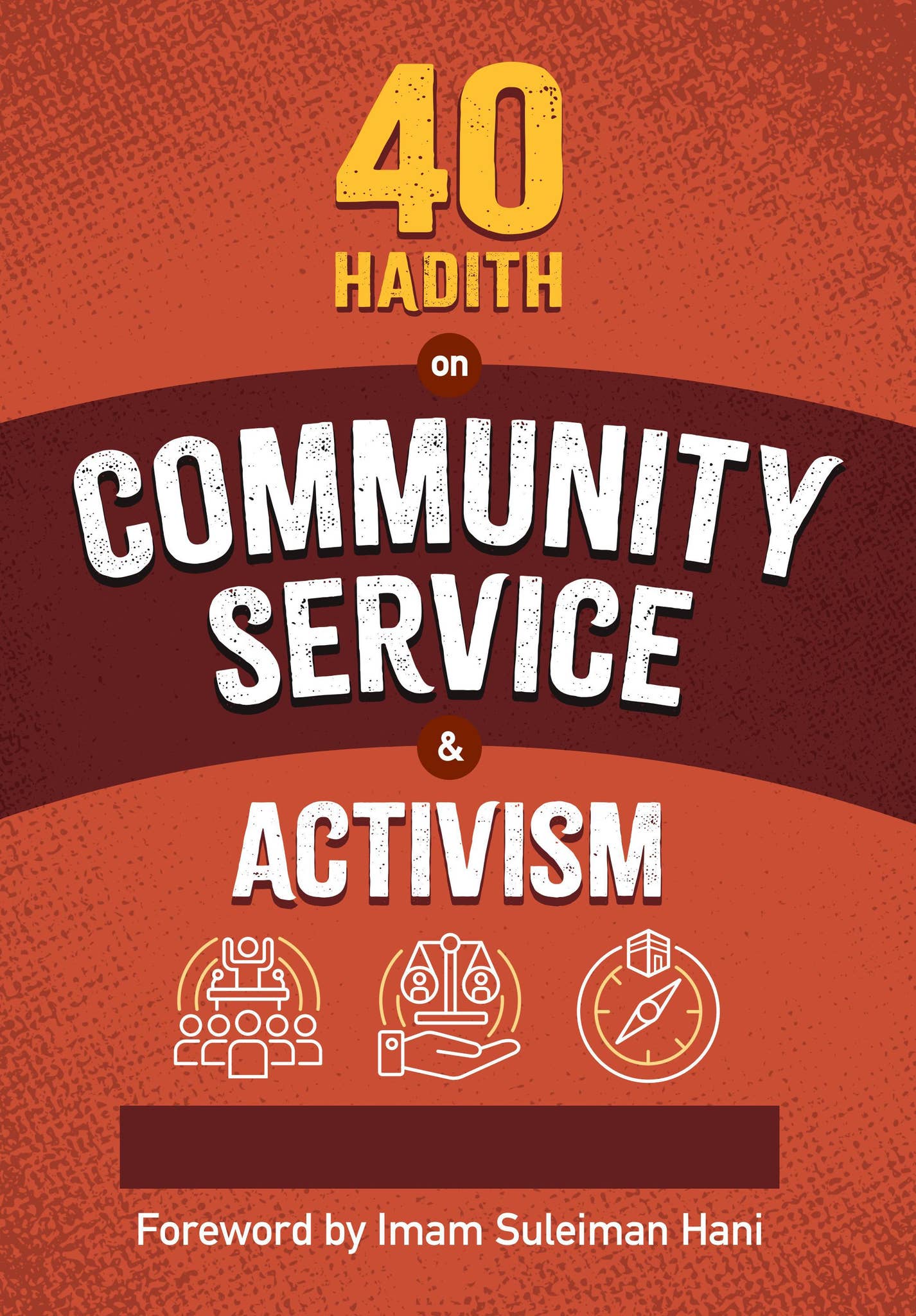 40 Hadith on Community Service & Activism - Dr Mohannad Hakeem by Kube ...