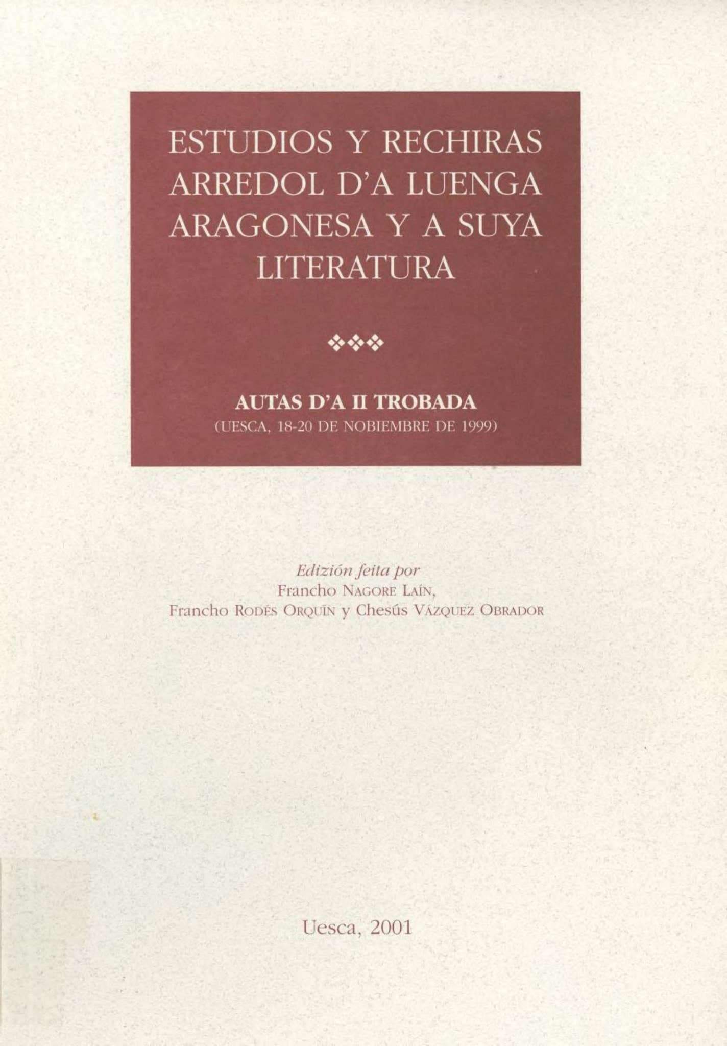 Estudios y rechiras arredol d'a luenga aragonesa y a suya literatura by ...