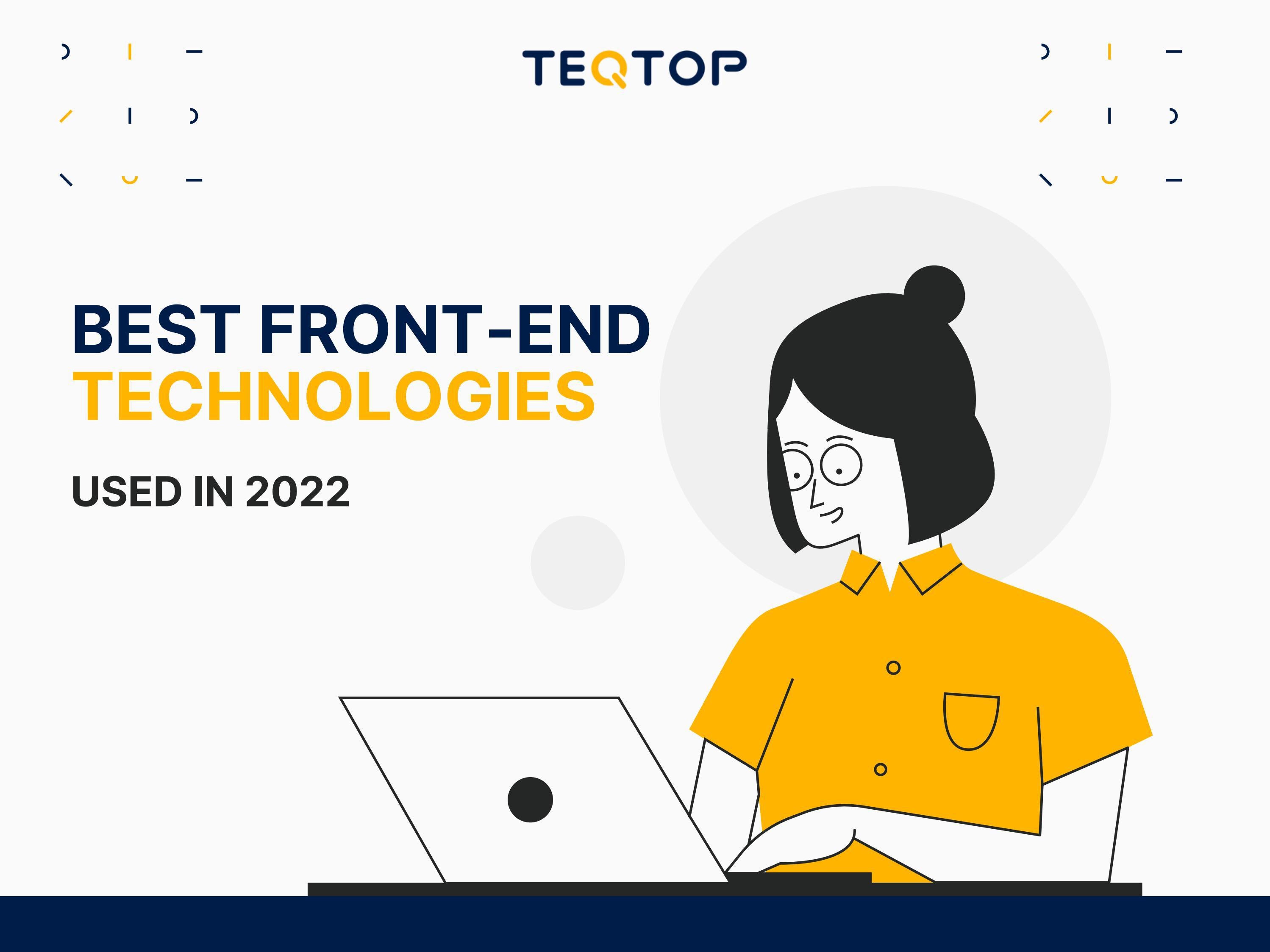 Best FrontEnd Technologies by Teqtopagency Issuu