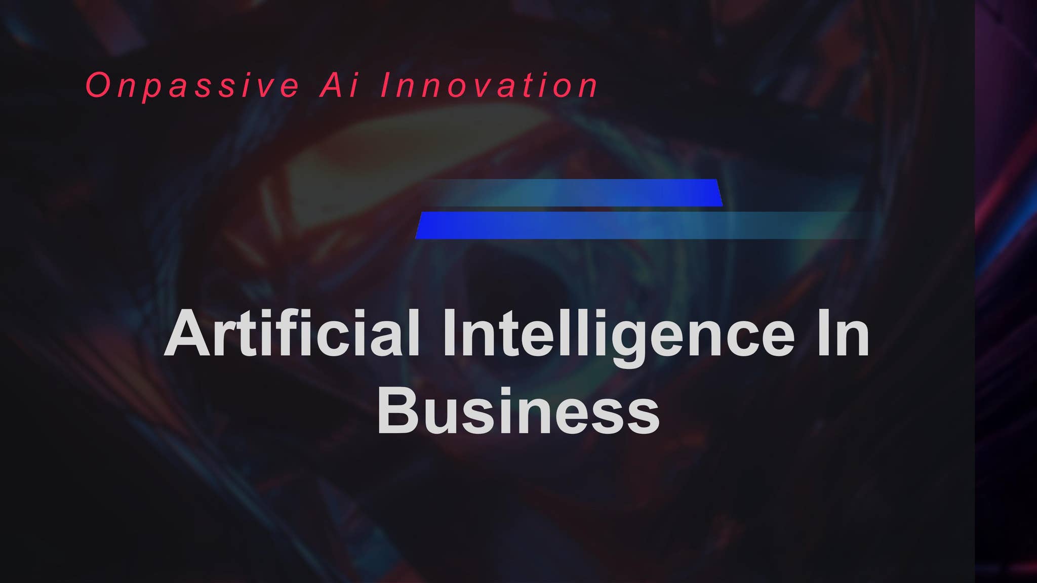 Onpassive Ai Innovation - Artificial Intelligence in Business by ...
