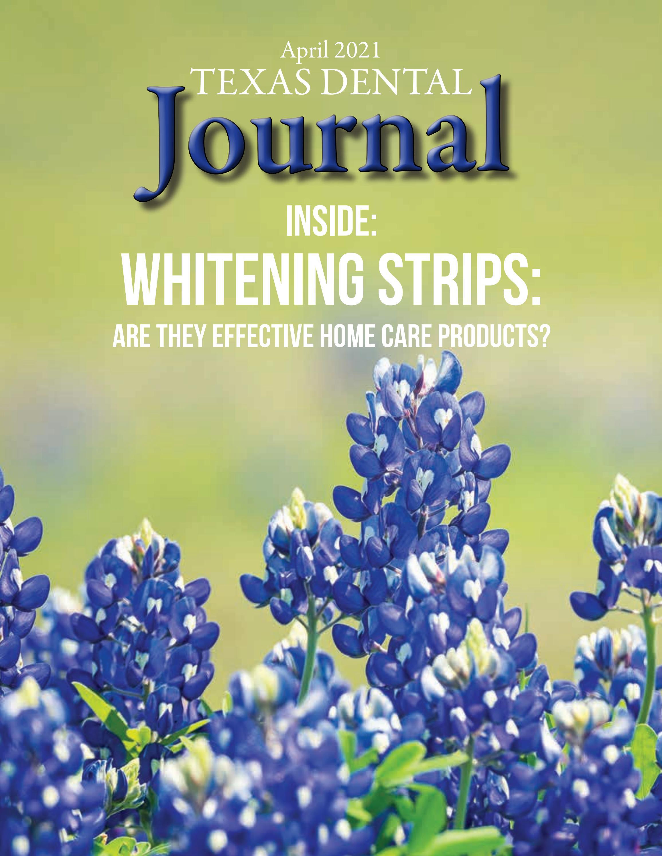 April 2021 Texas Dental Journal by Texas Dental Association Issuu