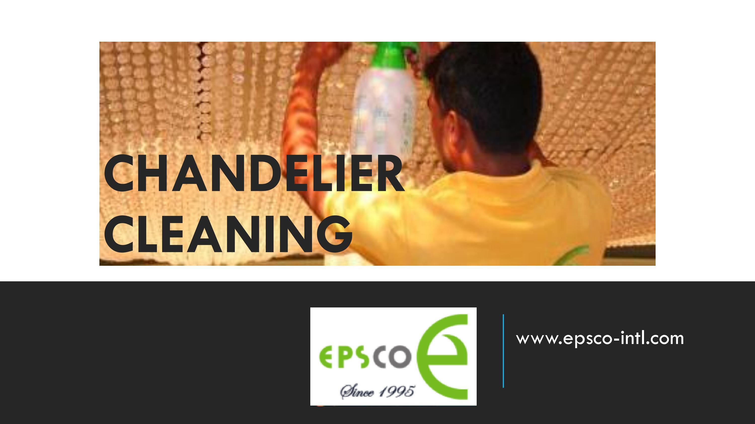 Chandelier Cleaning by EPSCO LLC Issuu
