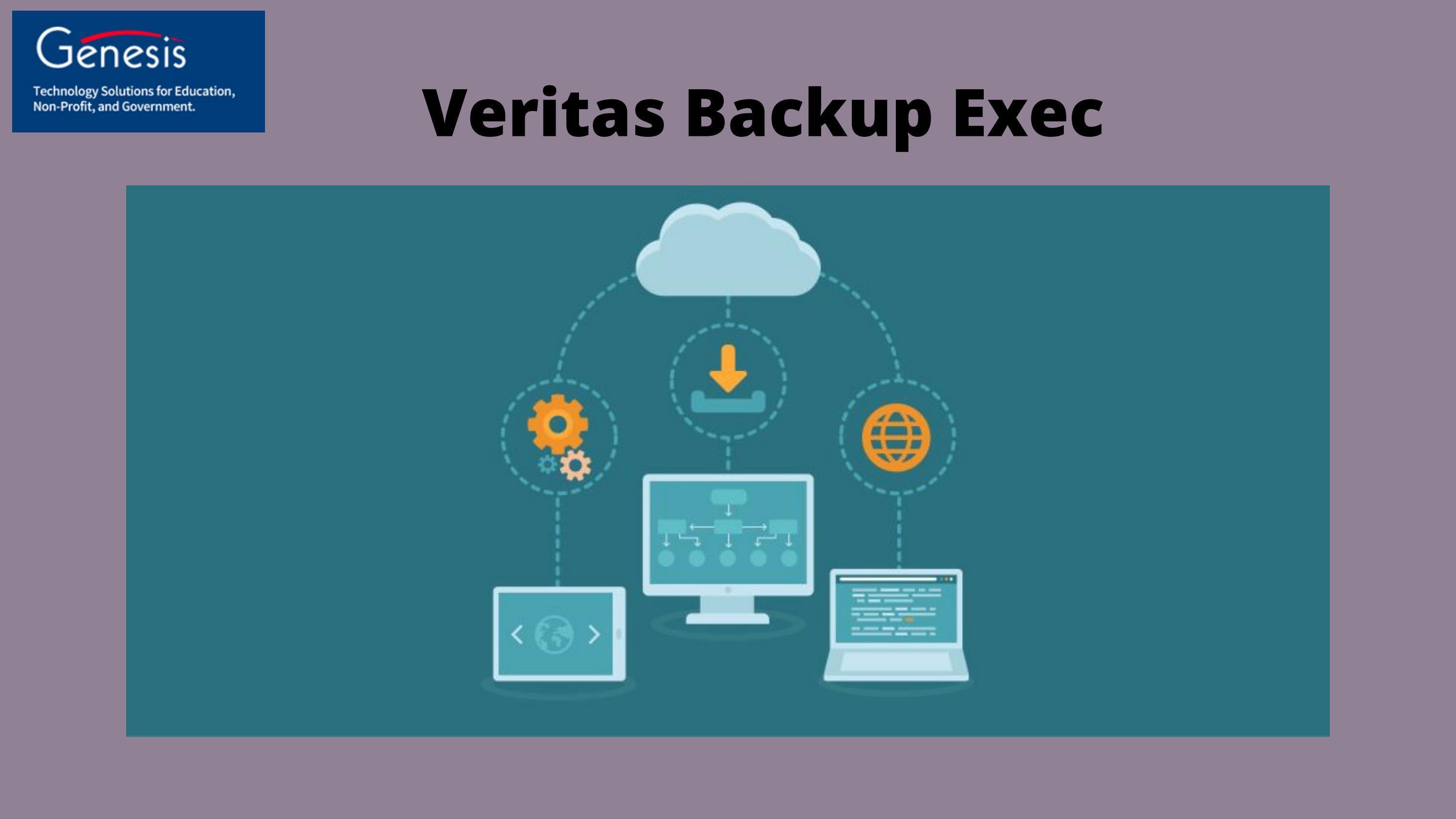 Veritas Backup Exec by Genesis Technologies Issuu
