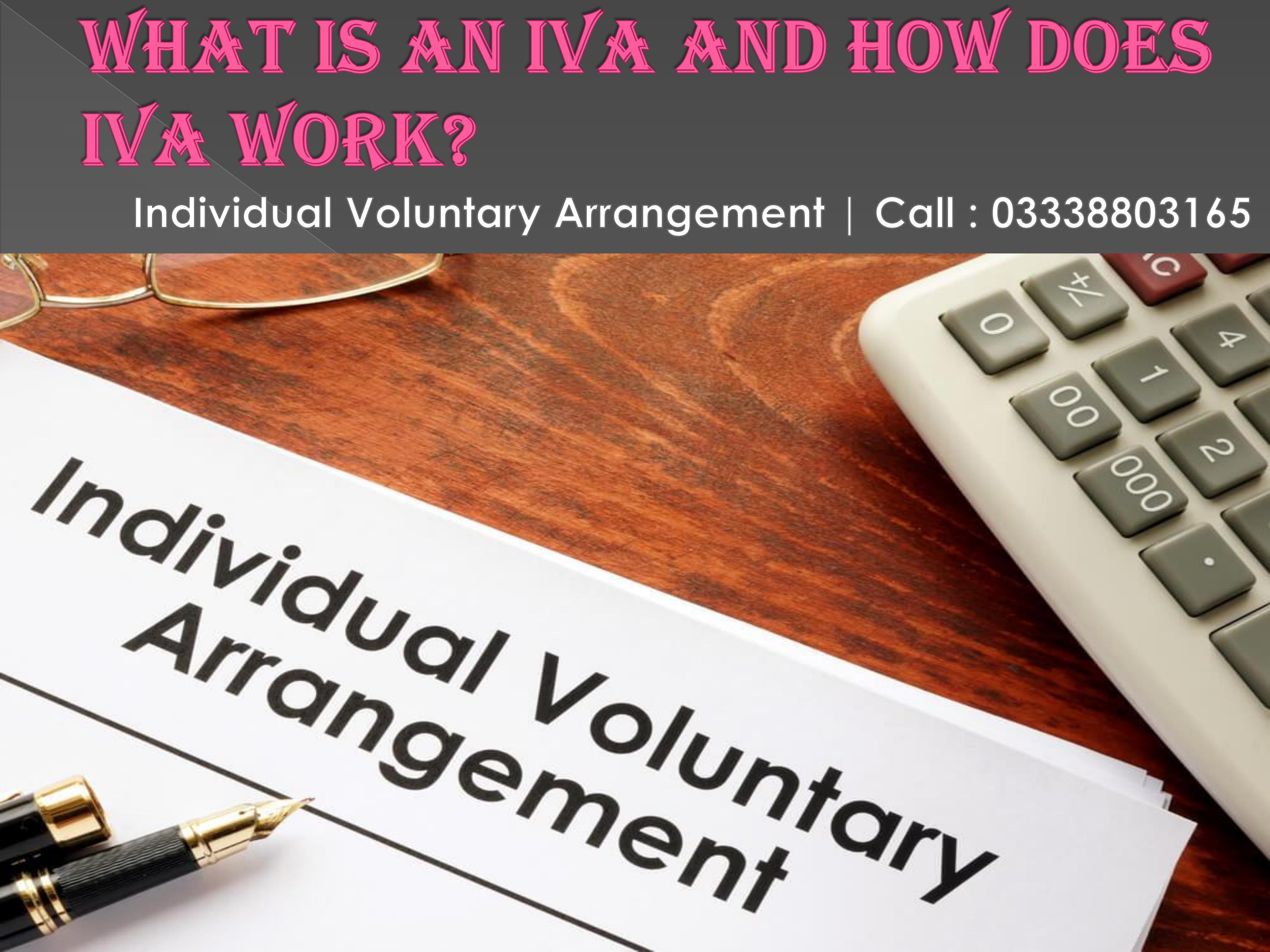 What is an IVA and how does iva work? Call 03338803165 by Joey