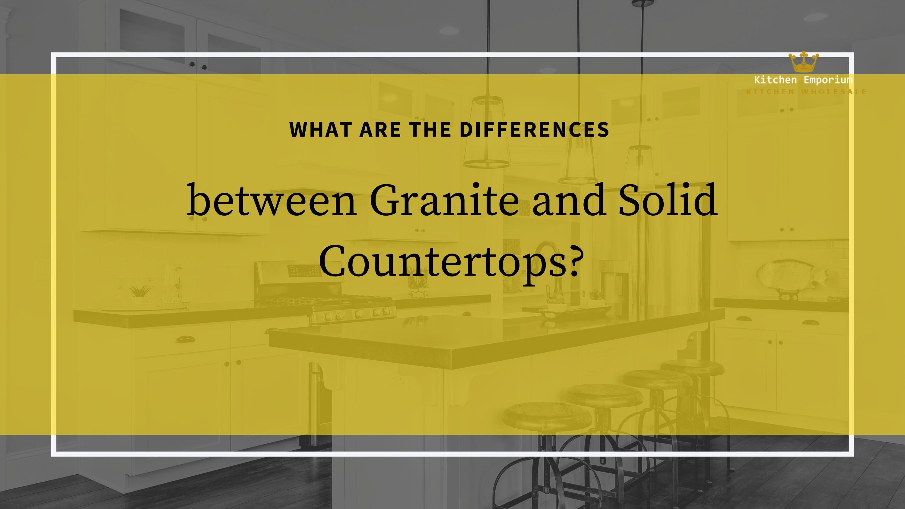 What are the Differences Between Granite and Solid Countertops by