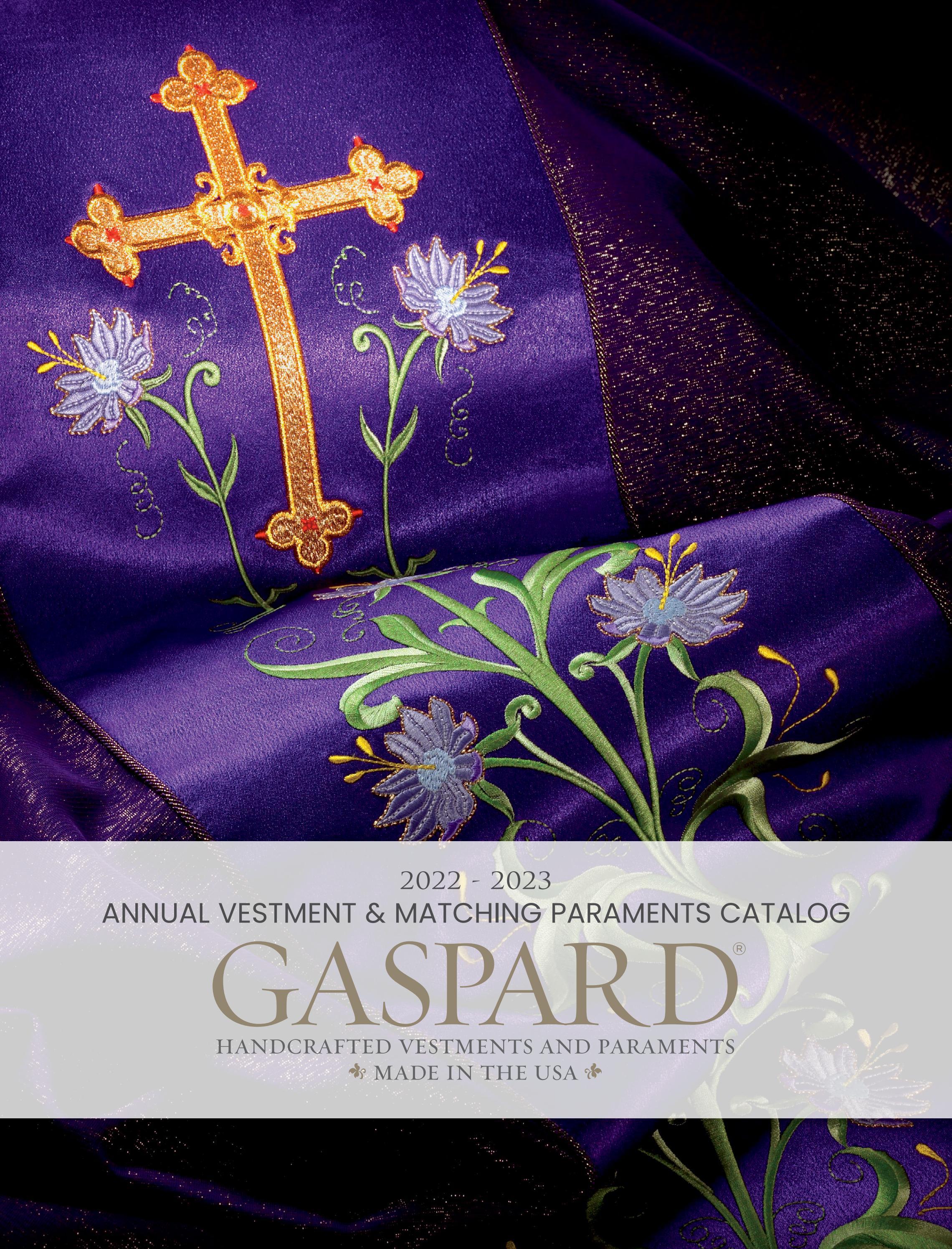 2022 2023 Gaspard Annual Vestments & Matching Paraments Catalog by