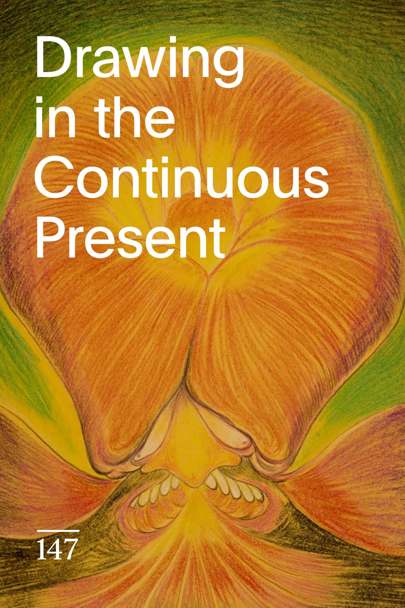 Drawing Papers 147: Drawing in the Continuous Present by The Drawing ...