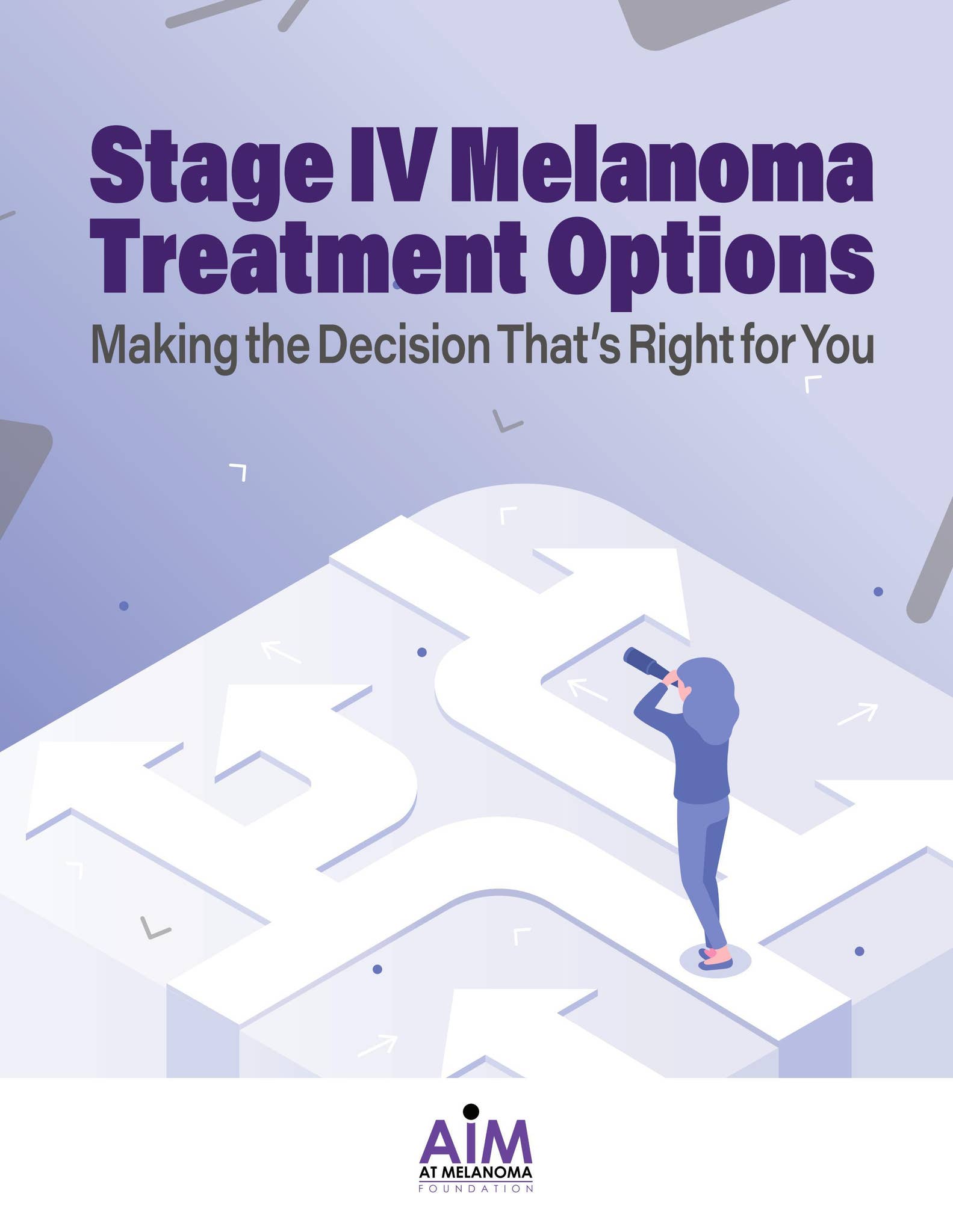 Stage IV Melanoma Treatment Options by AIM at Melanoma Foundation - Issuu