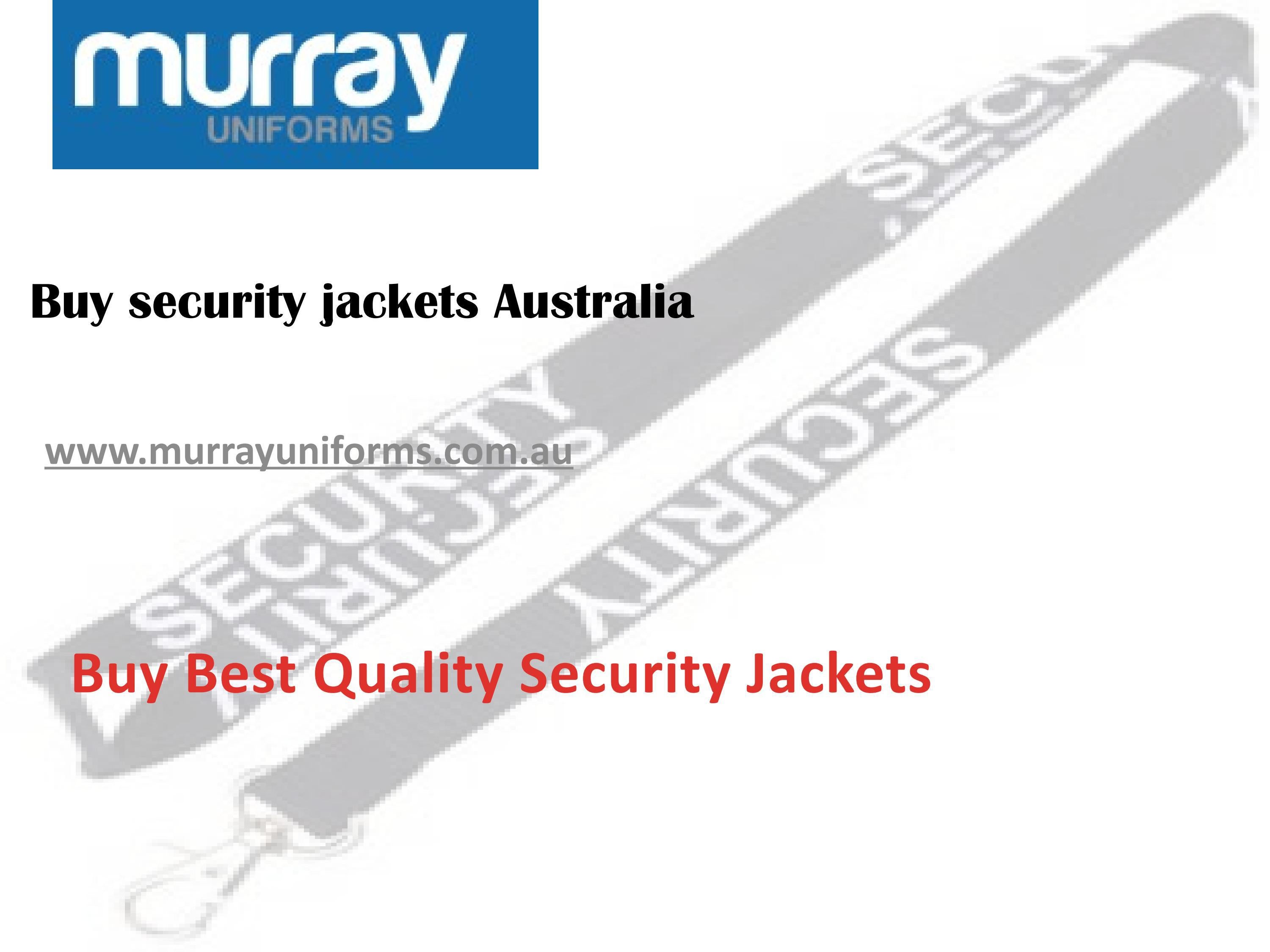 Buy security jackets Australia by murrayuniforms Issuu