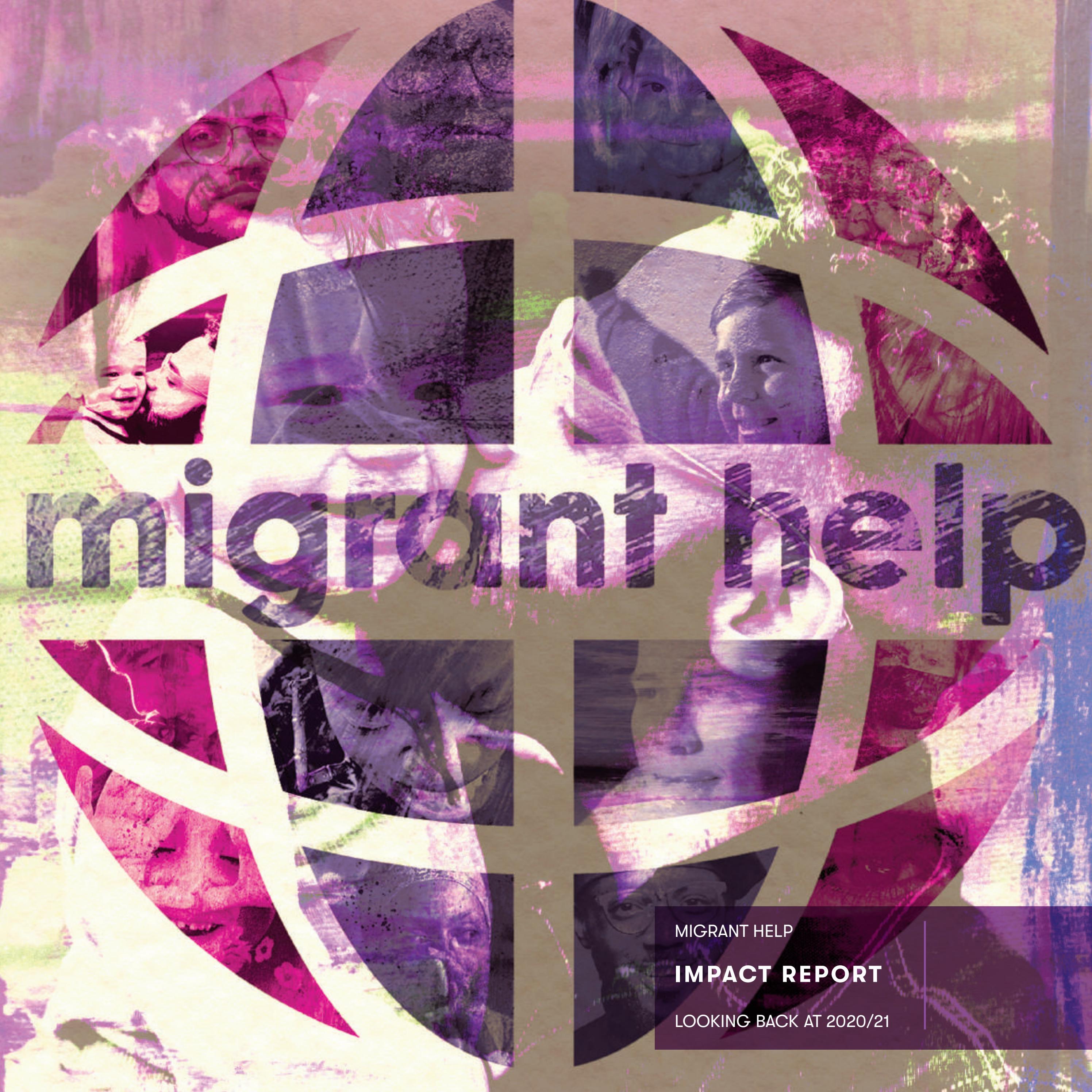 Migrant Help's Impact Report 2020/21 by migranthelpuk Issuu