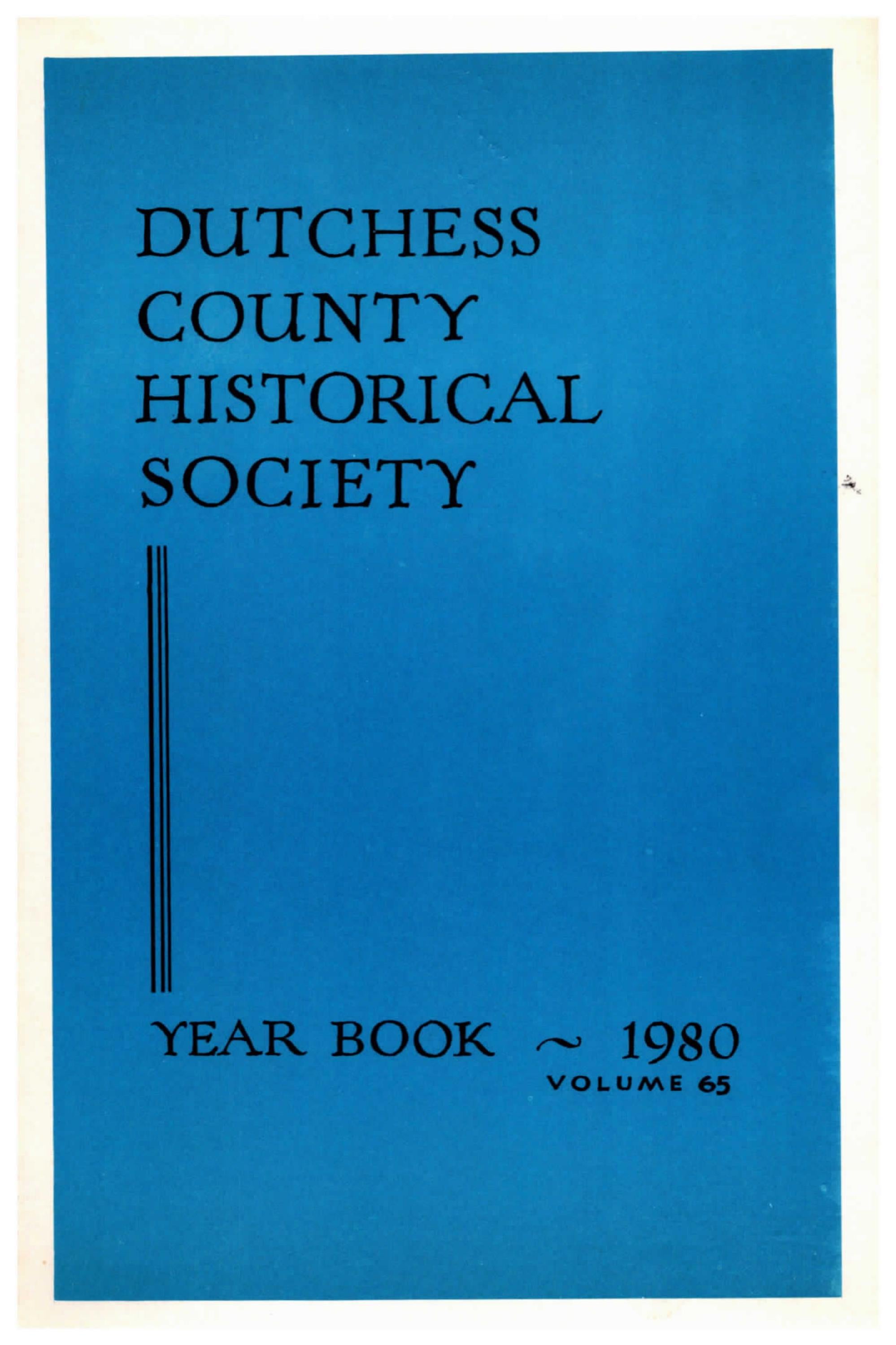 Dutchess County Historical Society Yearbook Vol 065 1980 by D C H S
