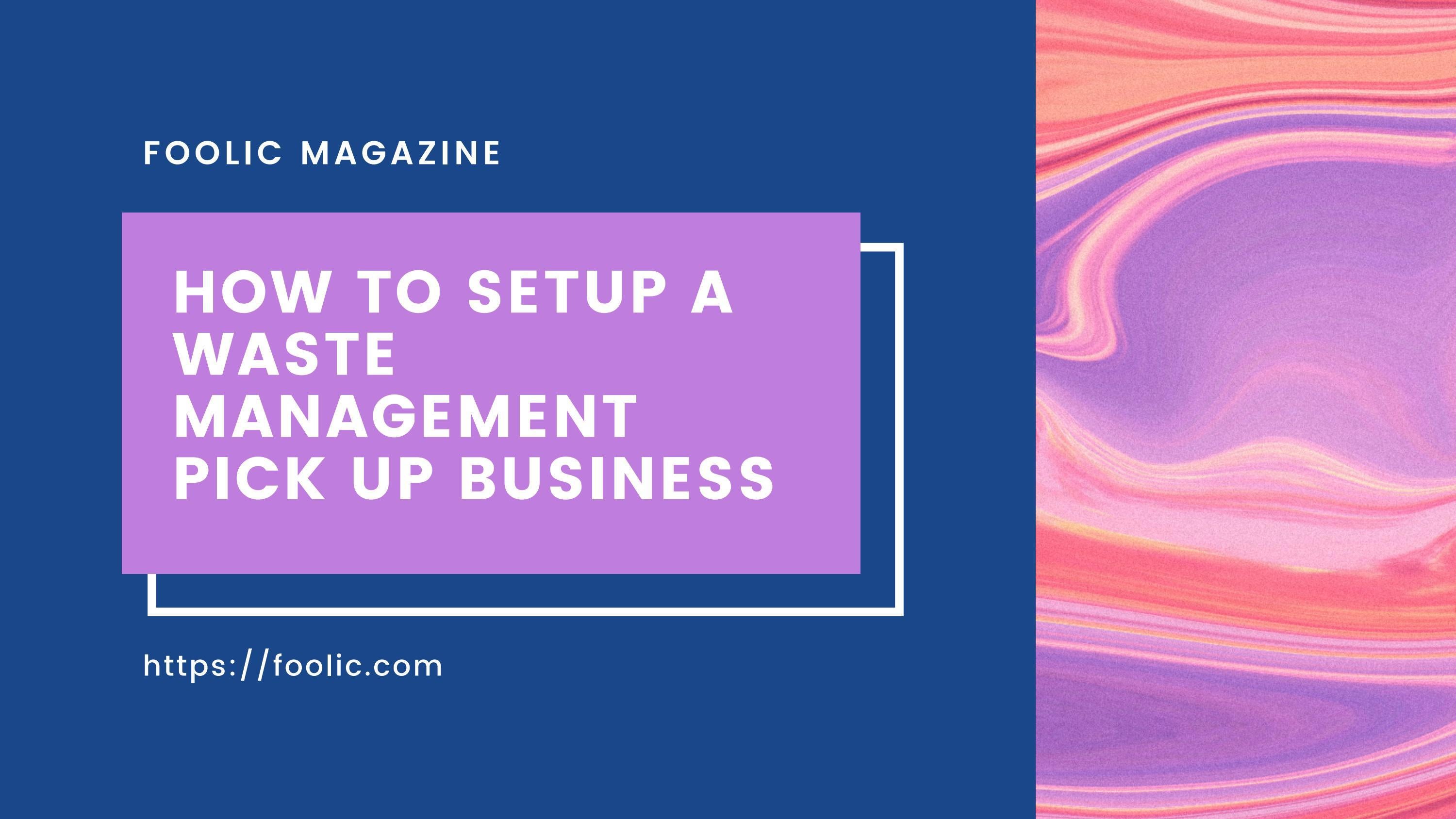 WASTE MANAGEMENT PICK UP BUSINESS by Nina Walker Issuu