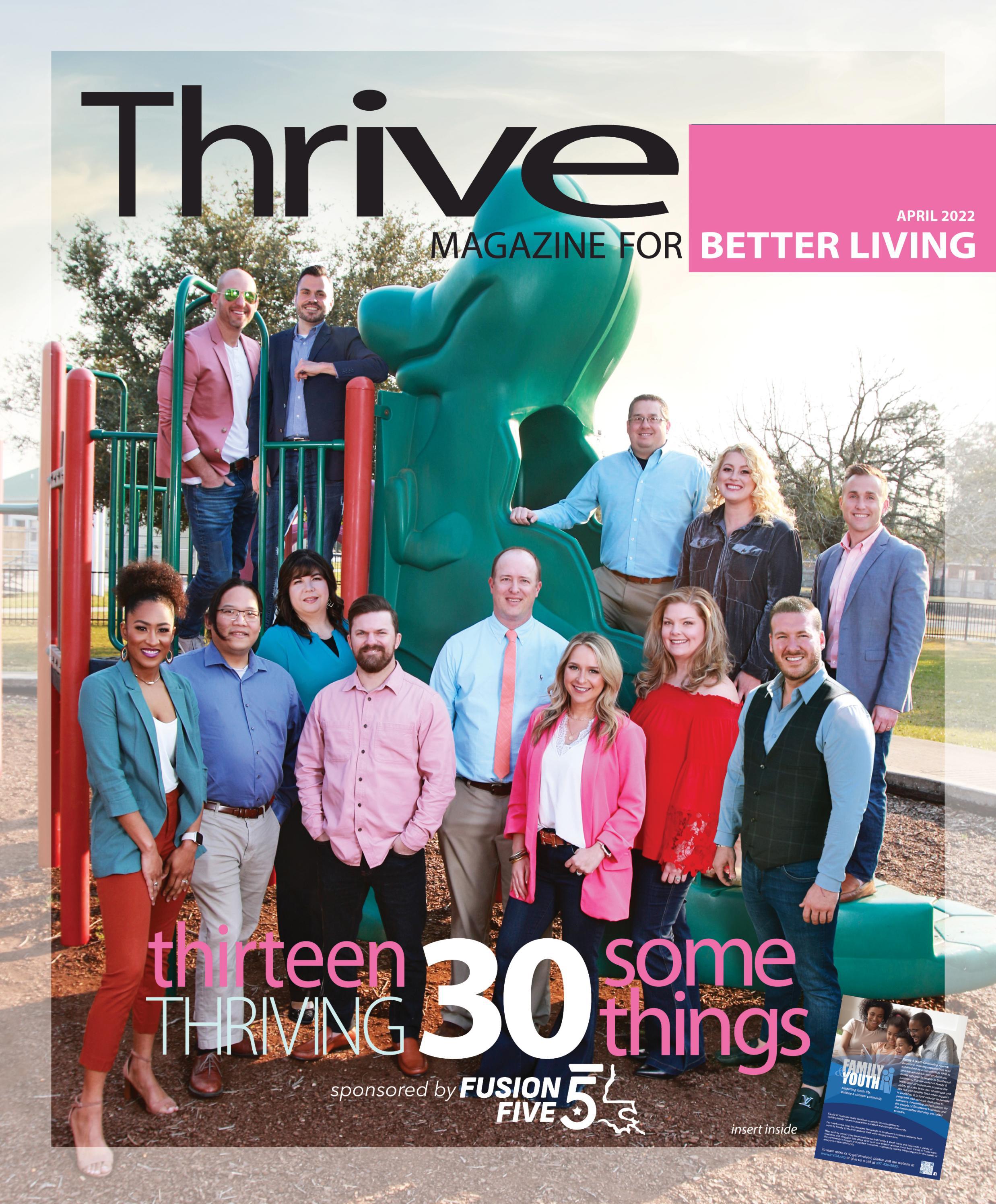 Thrive April 2022 Thirteen Thriving 30Somethings by Thrive Magazine