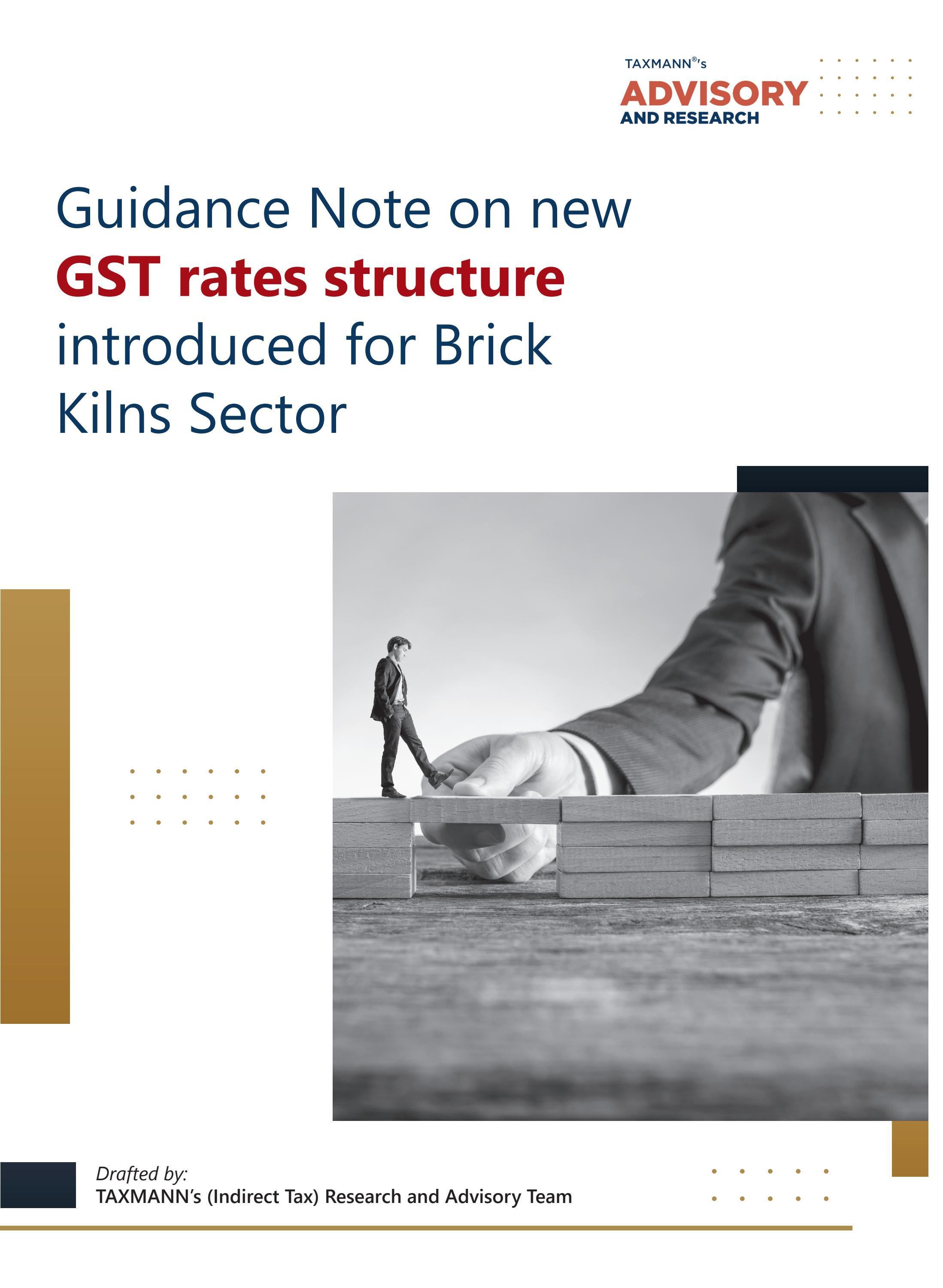 TaxmannAnalysis! New GST Rate Structure Introduced for Brick Kilns