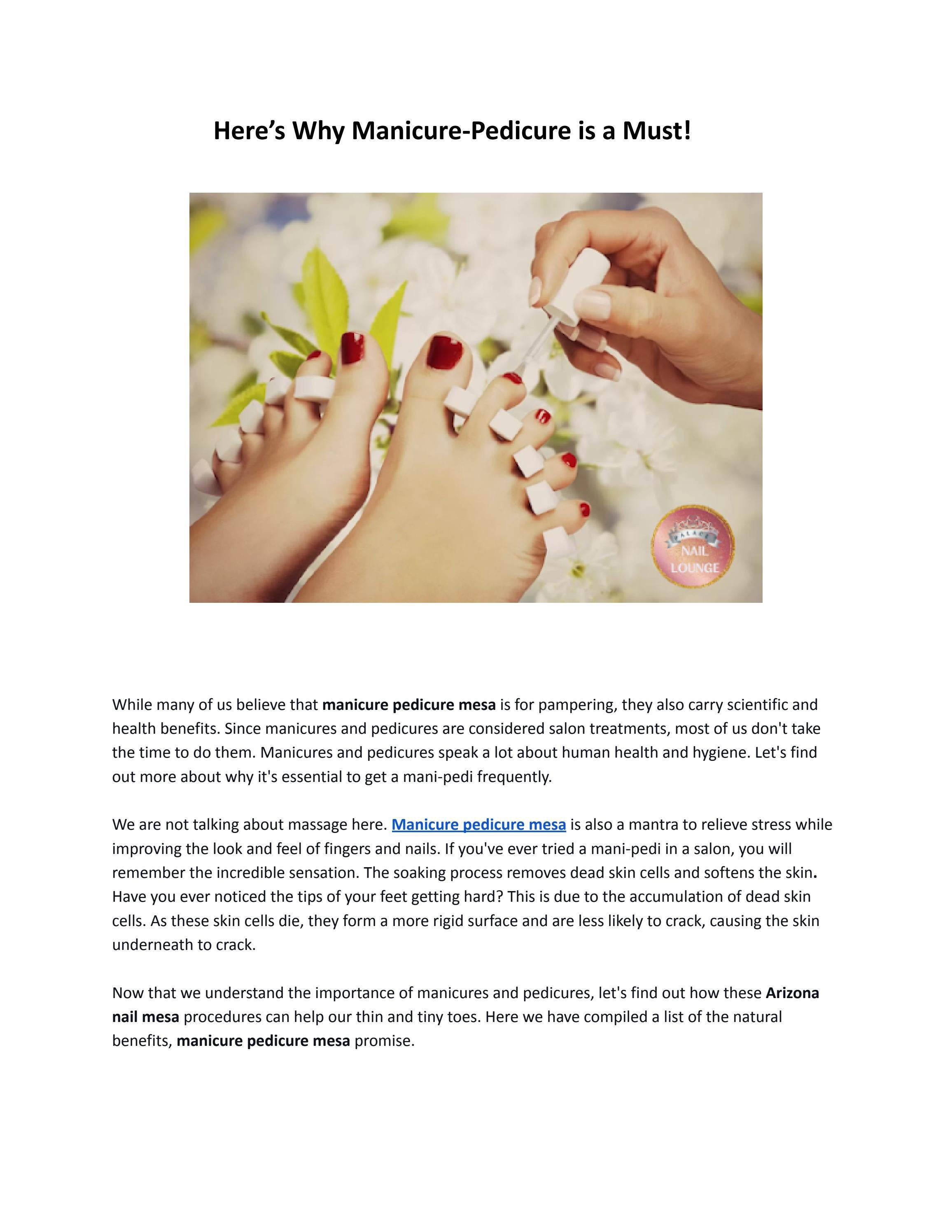 Here’s Why ManicurePedicure is a Must! by PALACE NAIL LOUNGE GILBERT