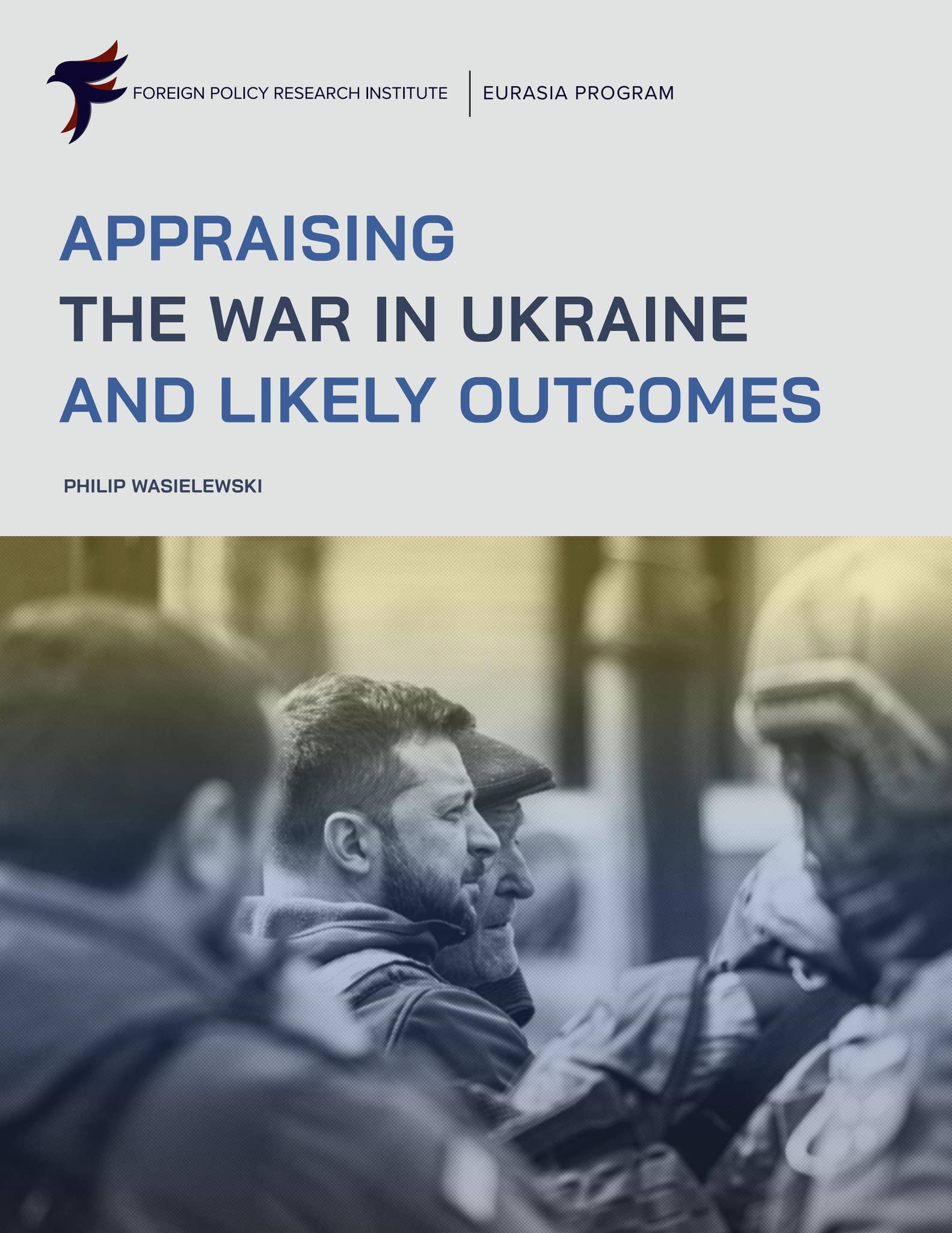 Appraising the War in Ukraine and Likely Outcomes by Foreign Policy ...