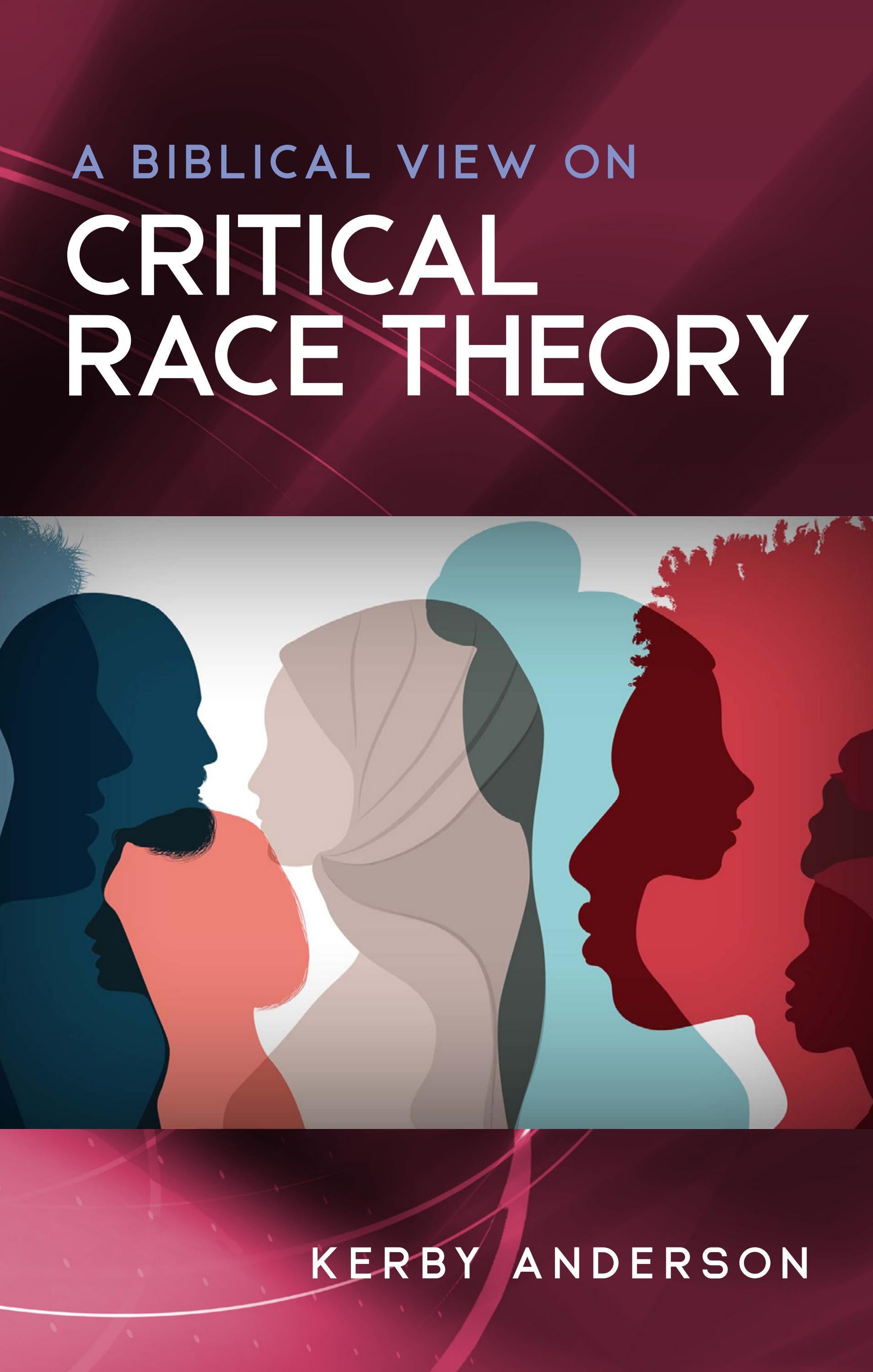 A Biblical View on Critical Race Theory by Kerby Anderson by Point of View Ministries Issuu