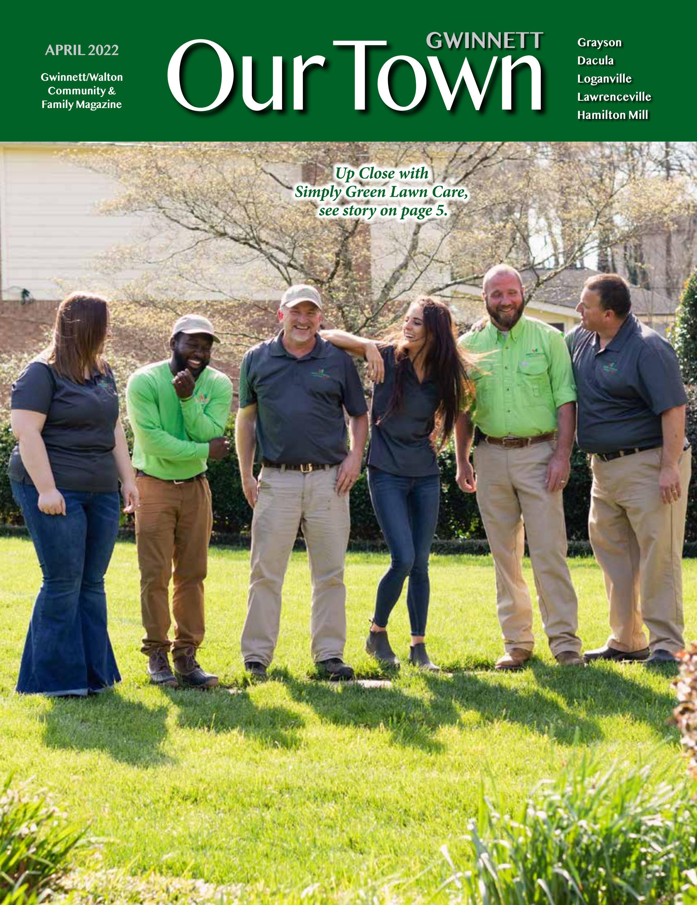 APRIL 2022: (GREEN) Our Town Gwinnett/Walton Monthly Magazine by Our Town  Gwinnett Magazine - Issuu