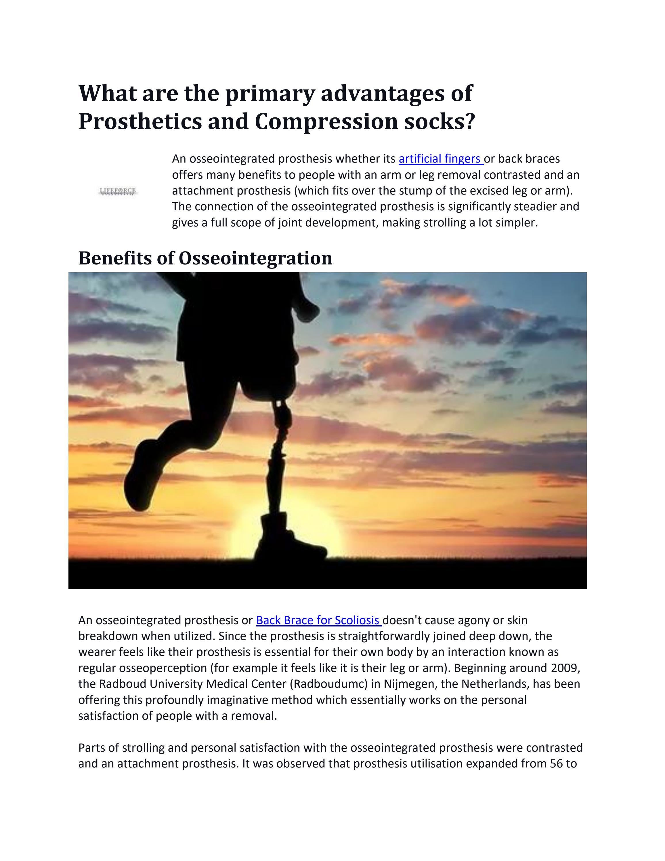 What are the primary advantages of Prosthetics and Compression socks