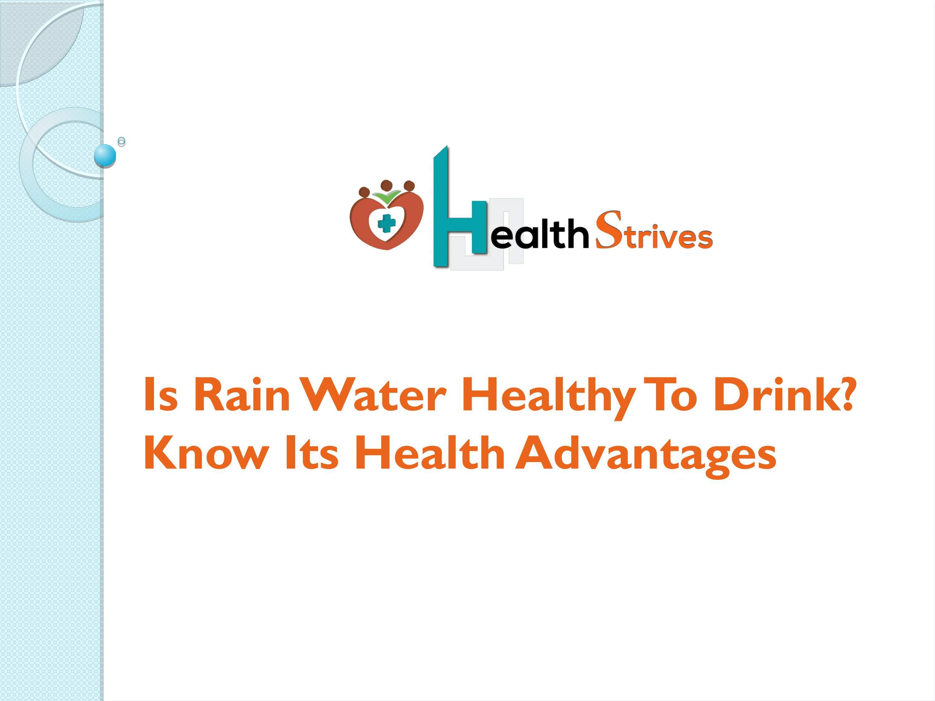 Is Rain Water Healthy To Drink? Know Its Health Advantages. by Health