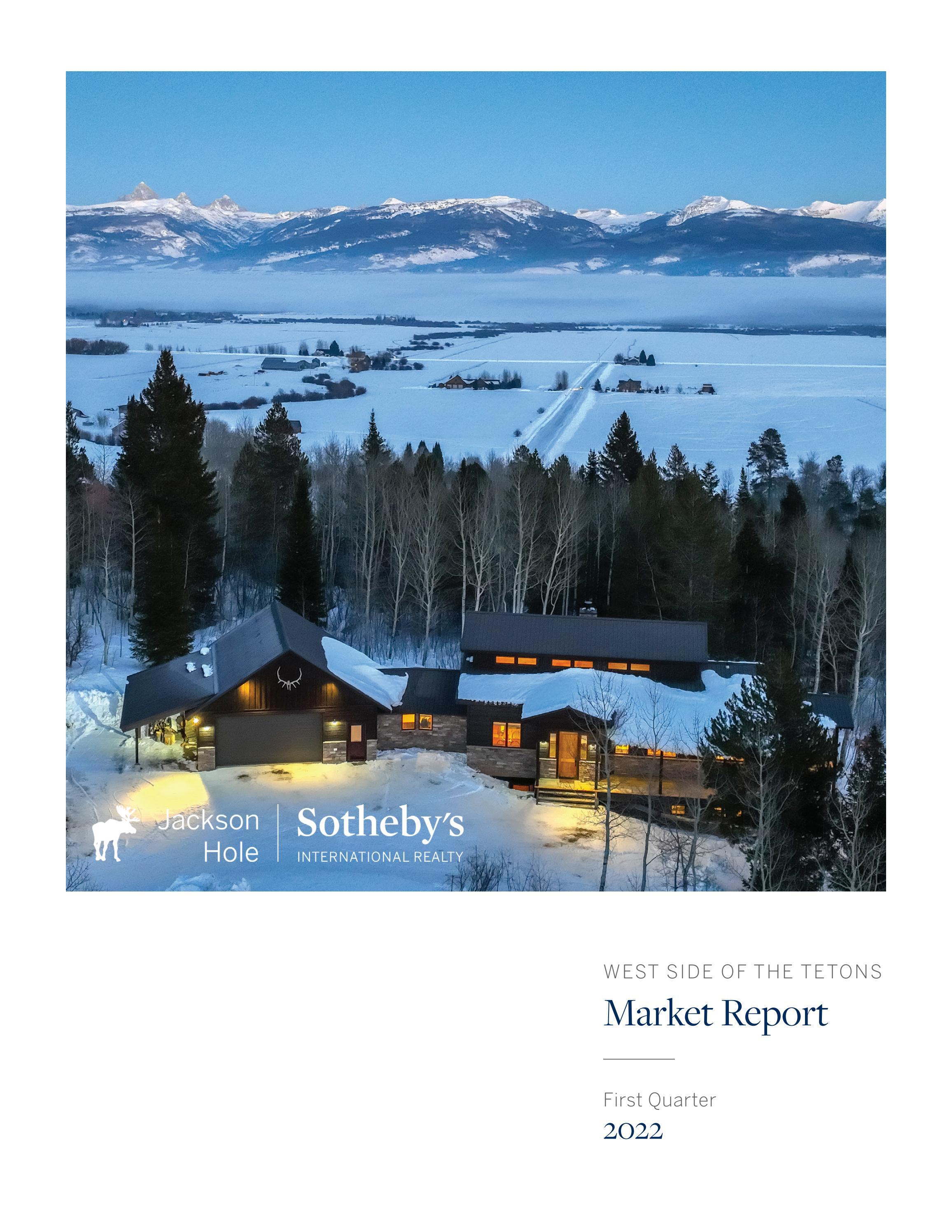 Teton Valley Real Estate Market Report Q1 2022 by Jackson Hole