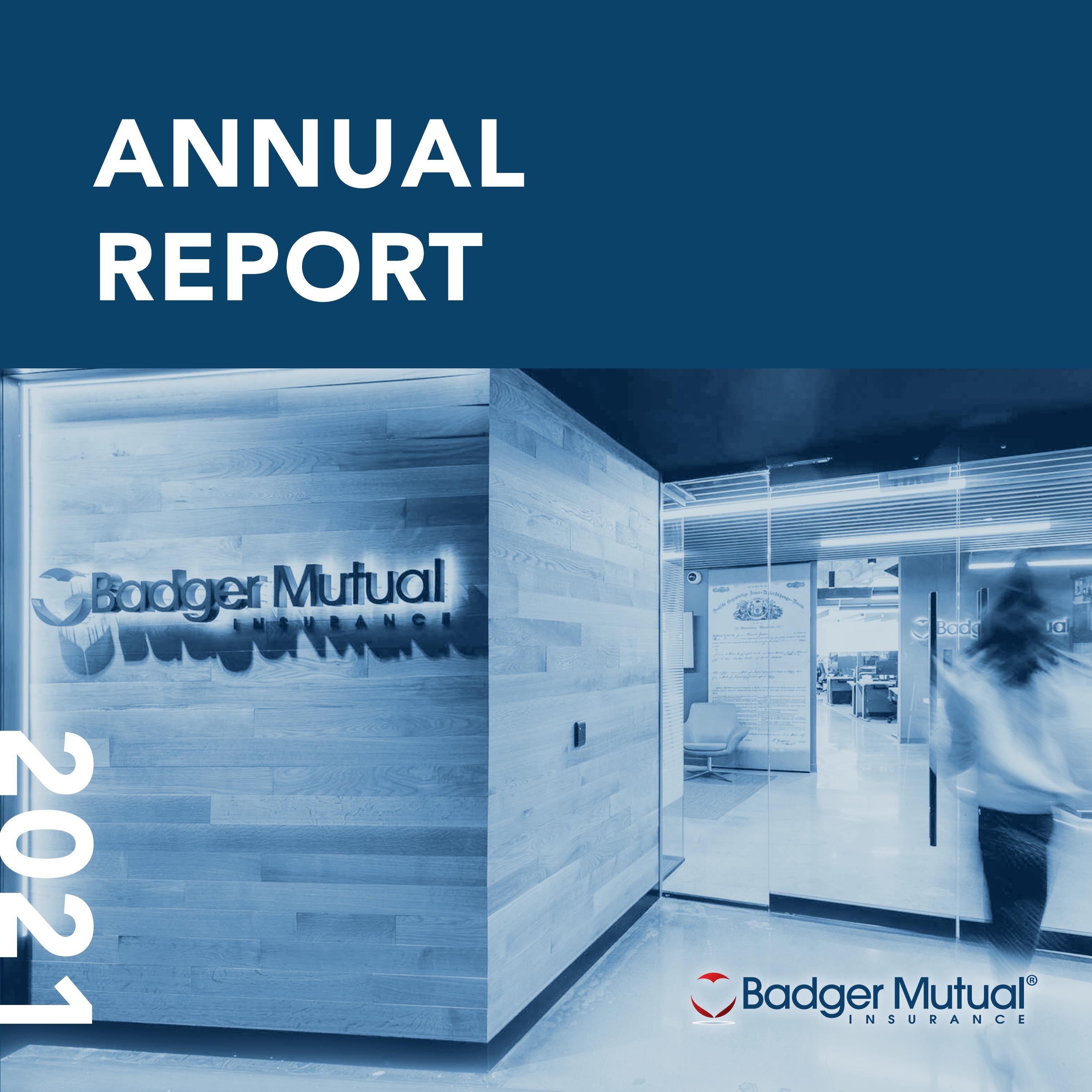Badger Mutual Insurance 2021 Annual Report by badgermutual Issuu