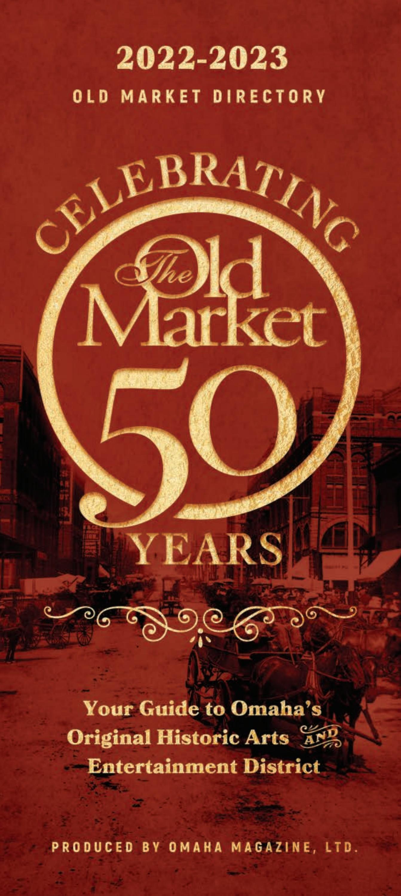 Old Market Directory 2022 2023 Celebrating 50 Years By Omaha Magazine