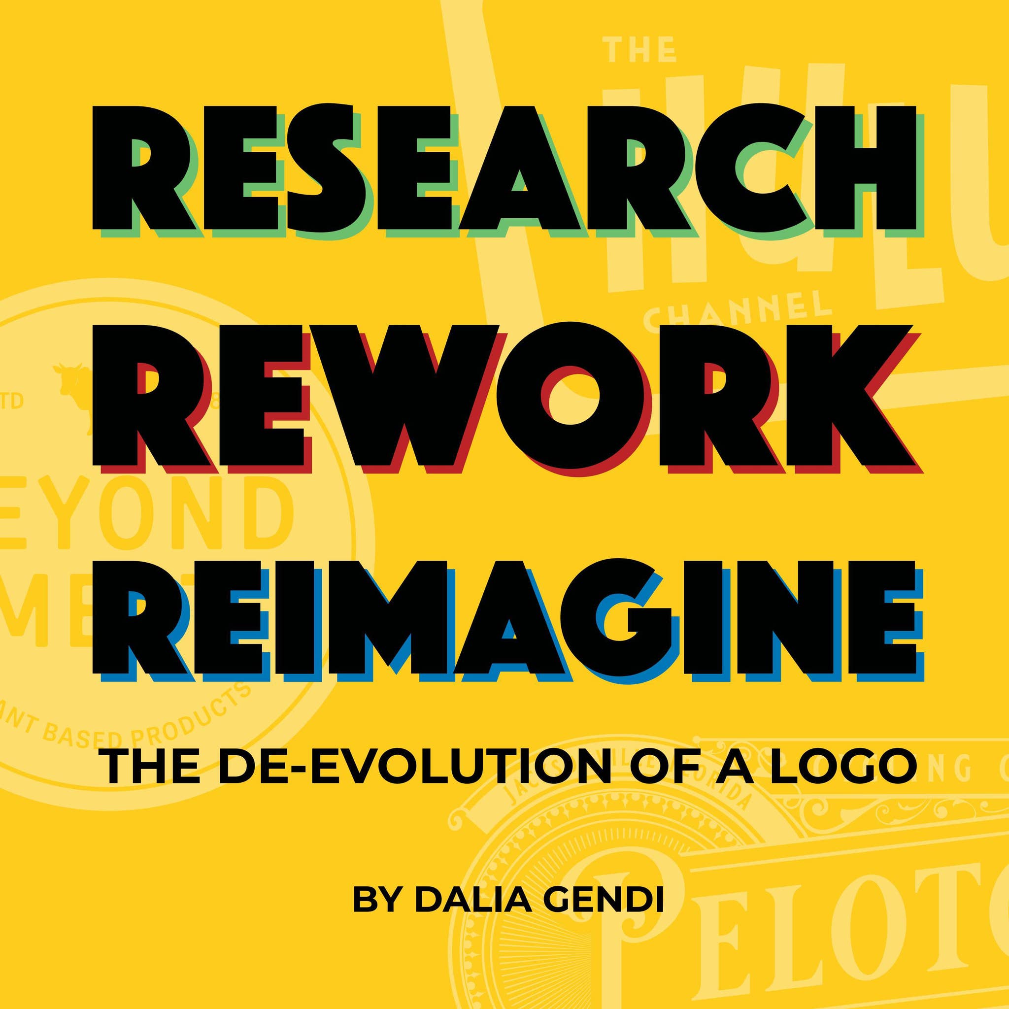 Research, Rework, Reimagine. The De-evolution of a Logo. By Dalia Gendi ...