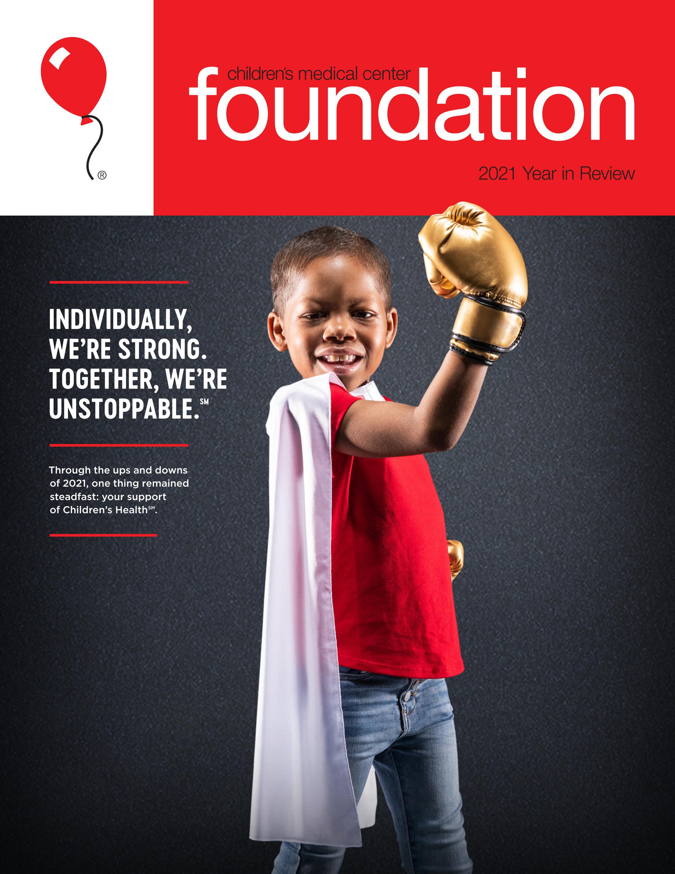2021 Children's Medical Center Foundation Annual Report by Children's