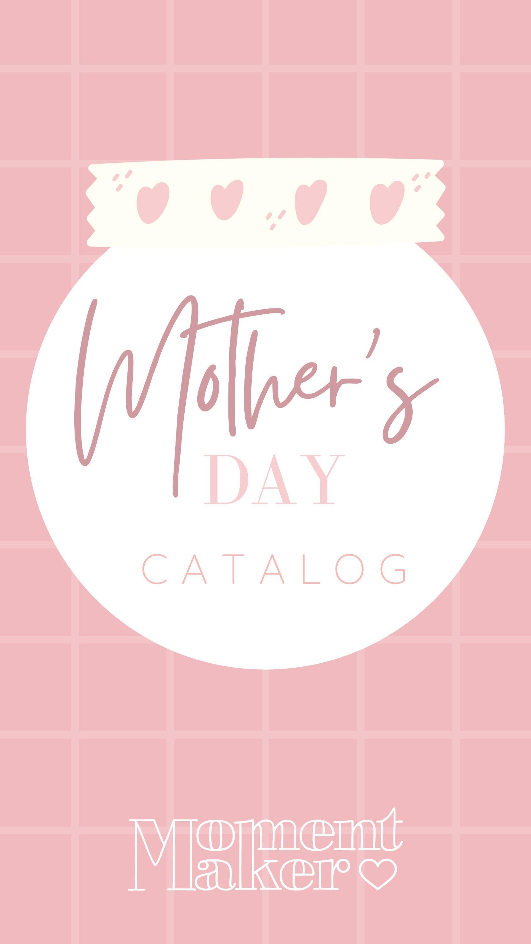 Mother's Day Catalog by Moment Maker by Moment Maker Issuu