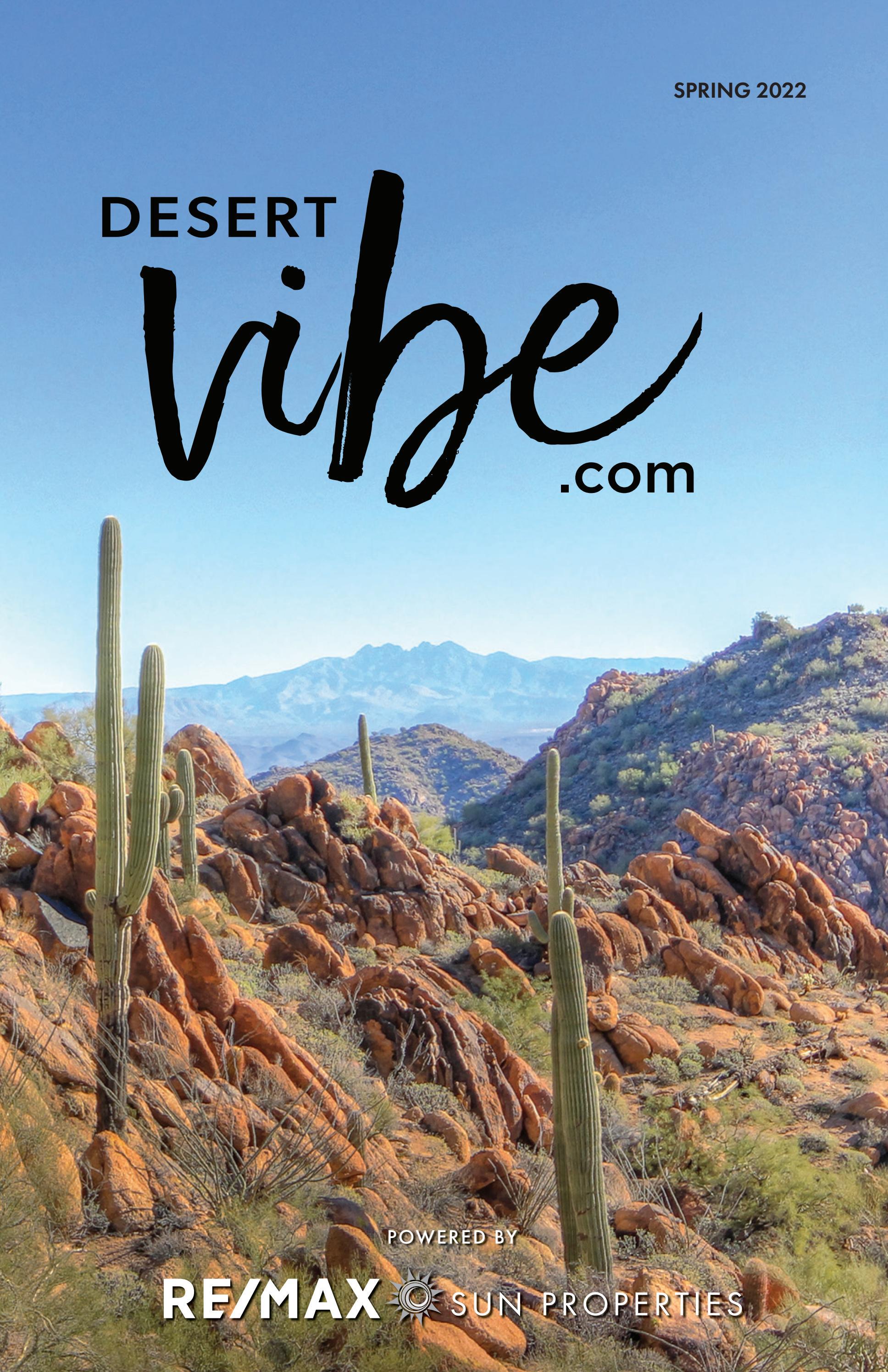 RE/MAX Desert Vibe Spring 2022 by REMAX Sun Properties Issuu