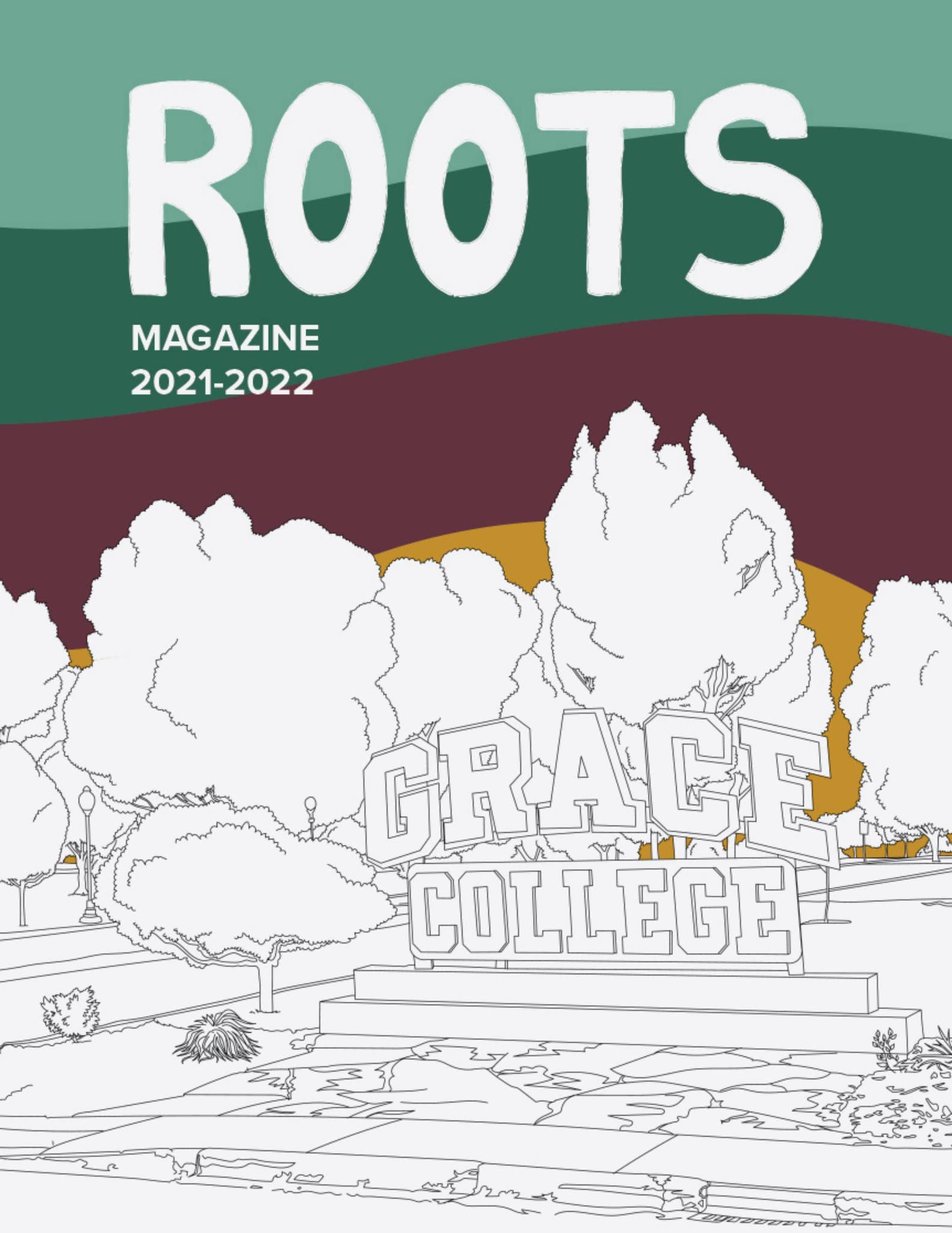 Roots Magazine - Grace 2021-2022 by Grace College - Issuu