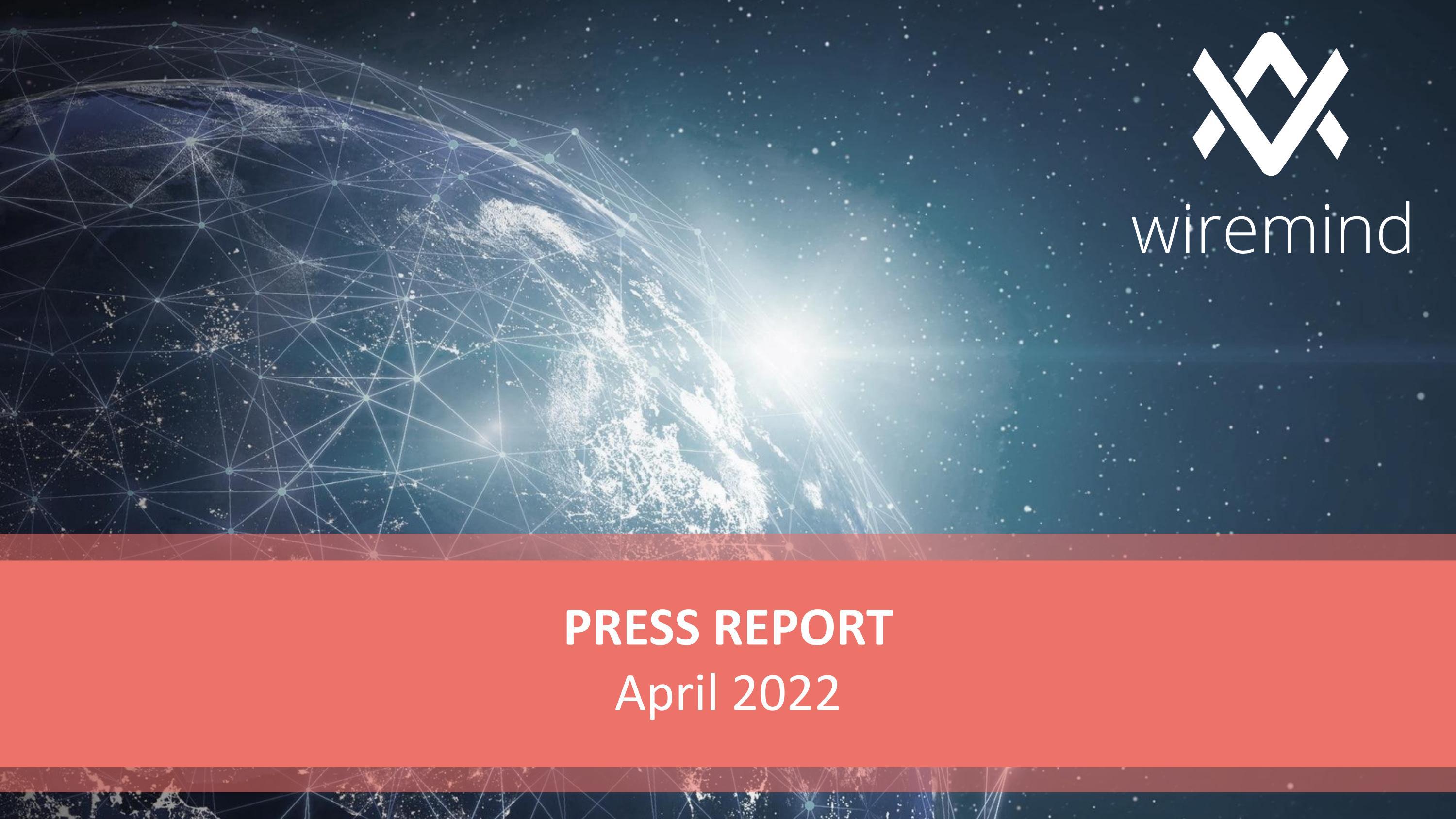 Wiremind Wiremind Cargo - Press Report - April 2022 by LemonQueen - Issuu