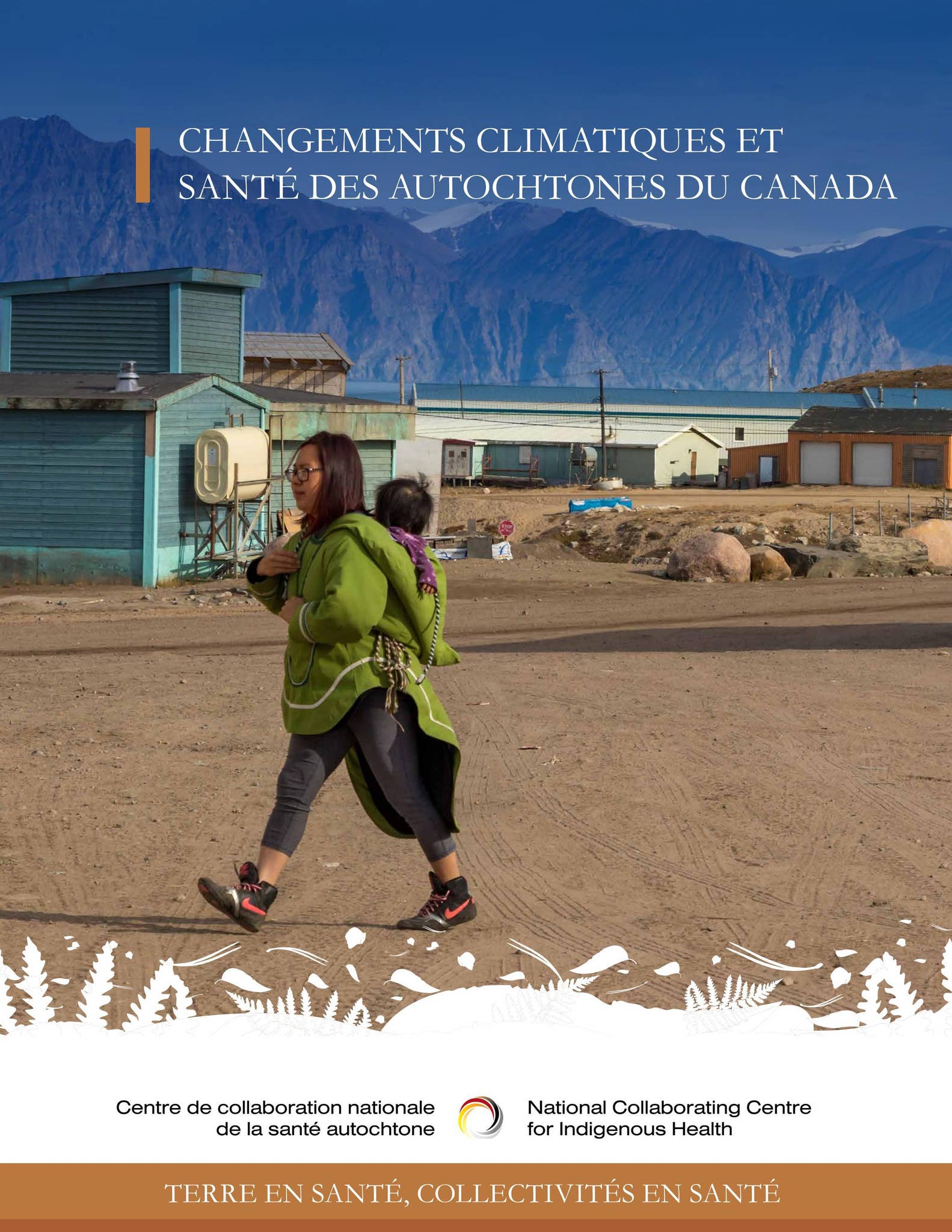 Changements climatiques et santé des Autochtones du Canada by NCCIH ...
